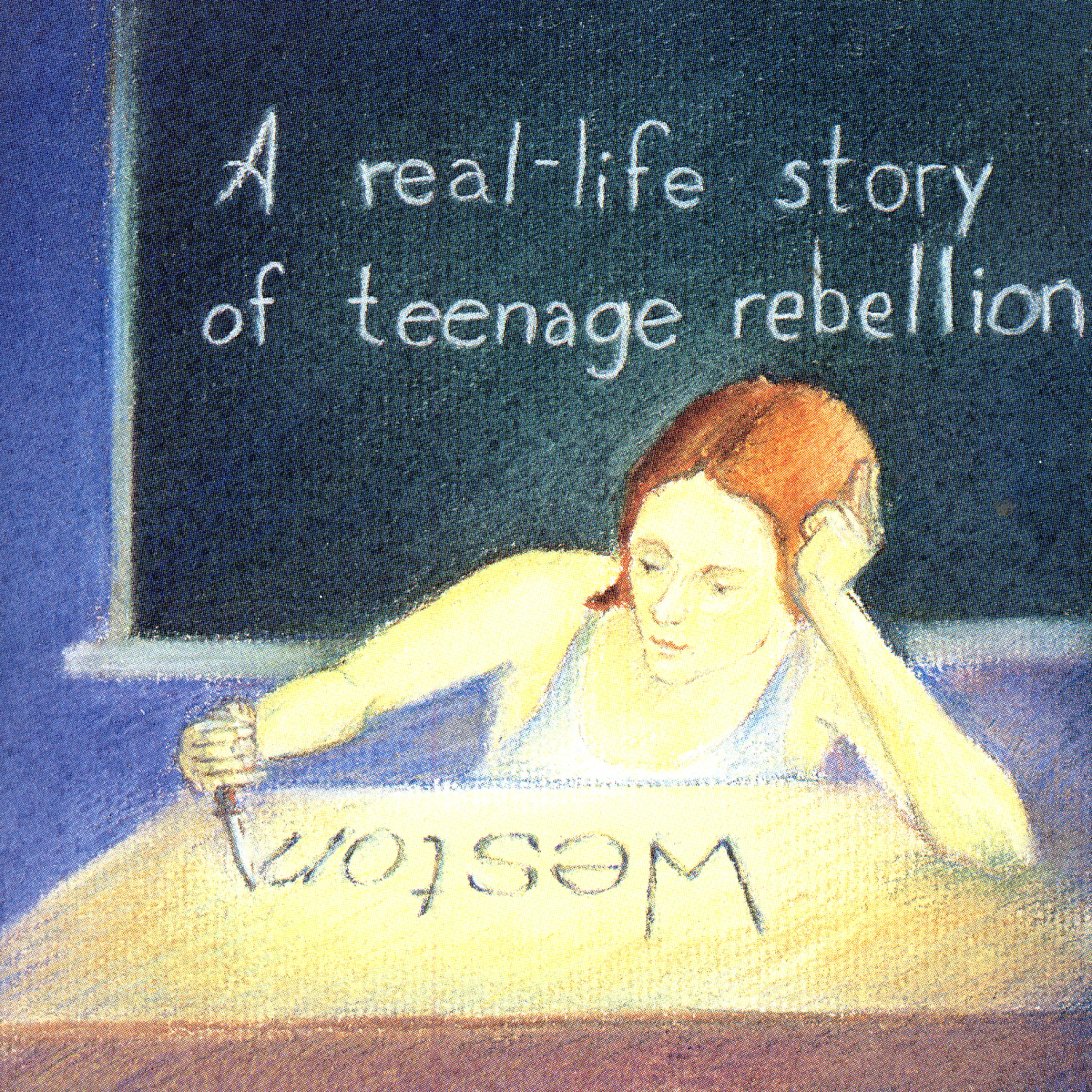 Постер альбома A Real-Life Story Teenage Rebellion