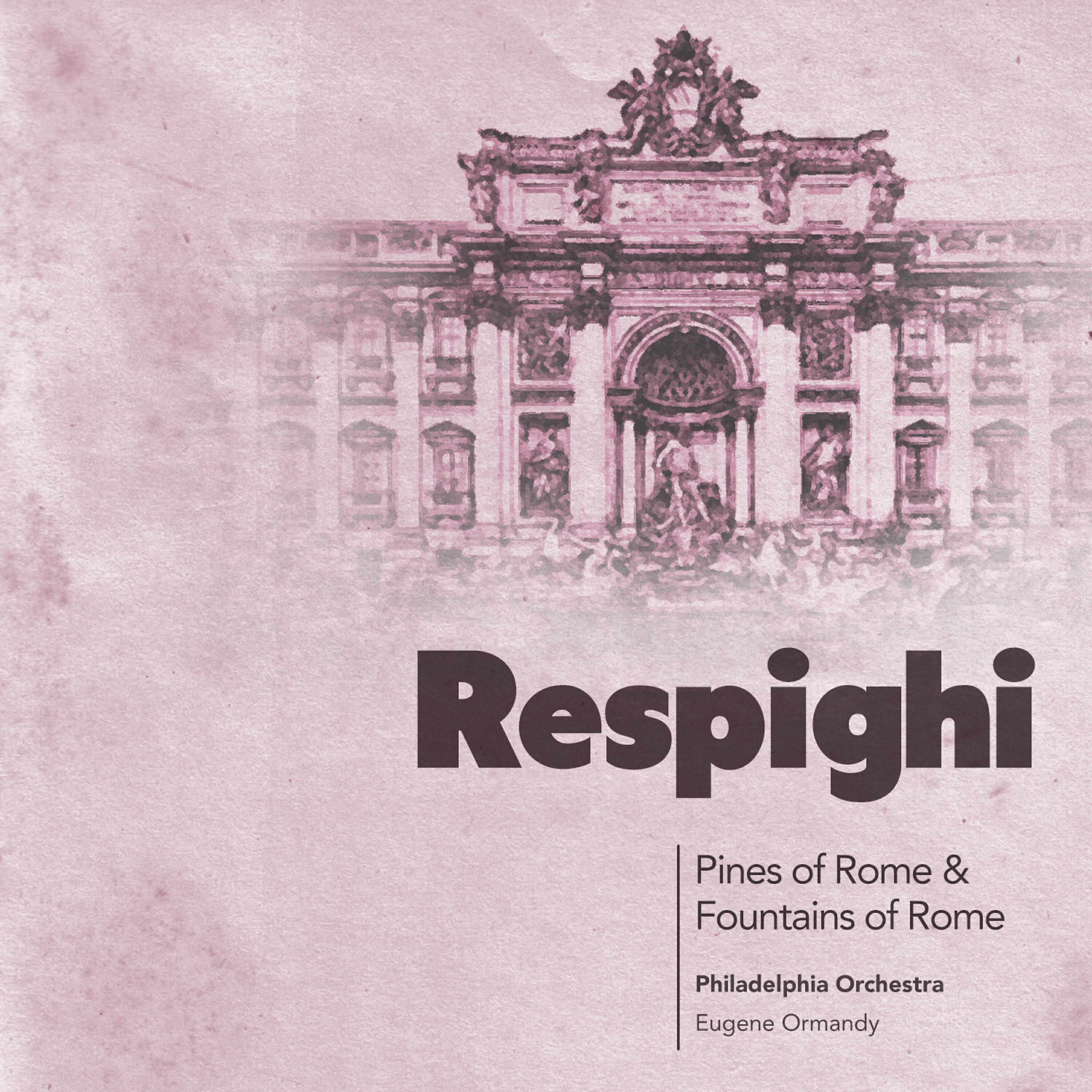 Philadelphia Orchestra - Fountains of Rome: III. The Trevi Fountain at Noon
