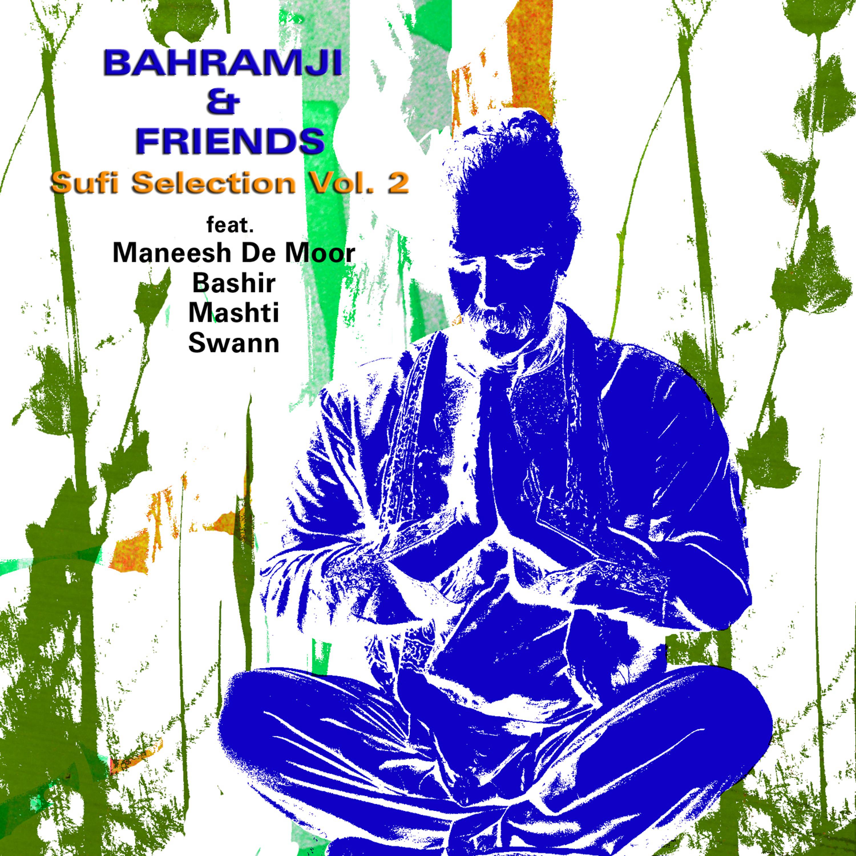Постер альбома Bahramji & Friends Sufi Selection, Vol. 2