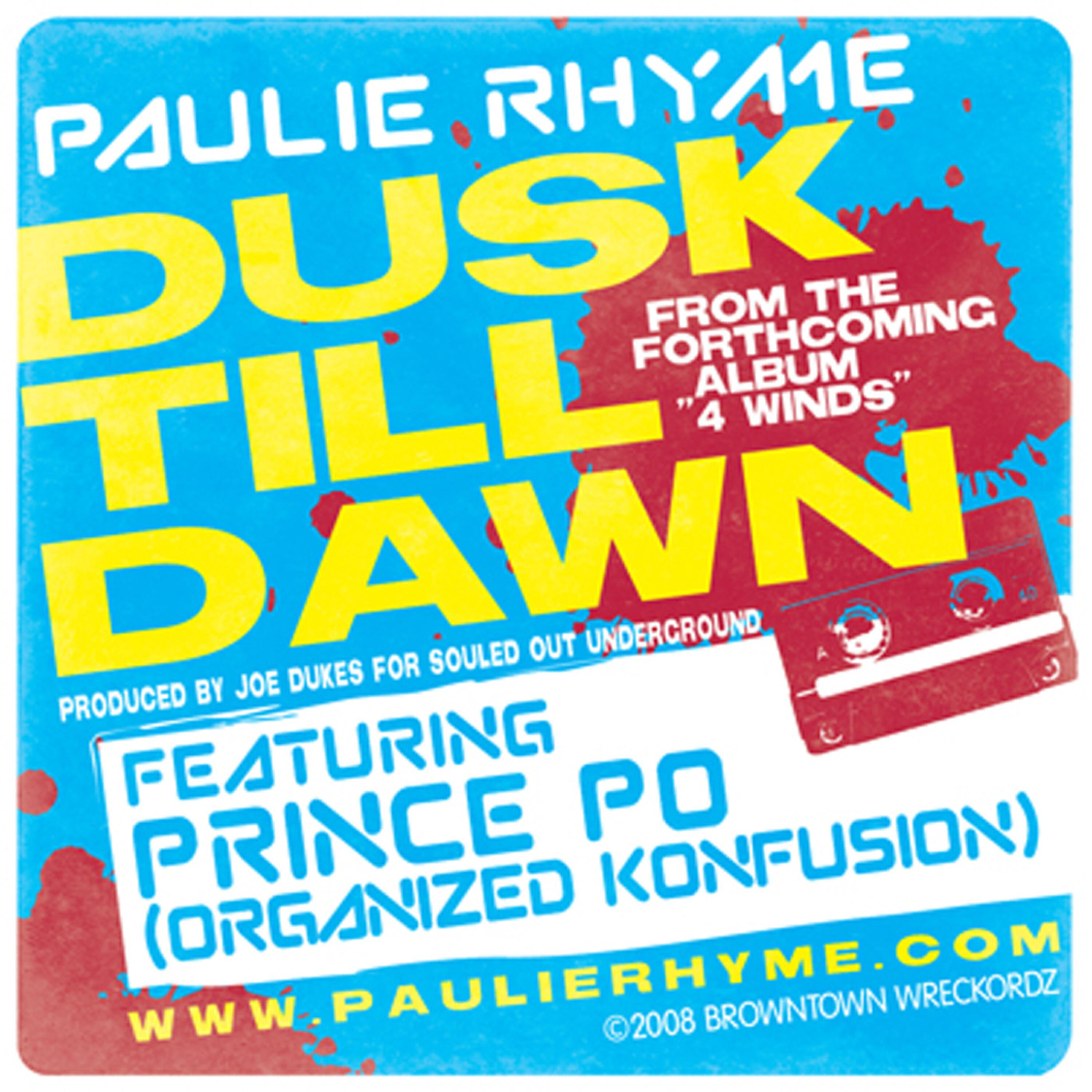 Paulie Rhyme - Dusk Till Dawn featuring Prince Po of Organized Konfusion