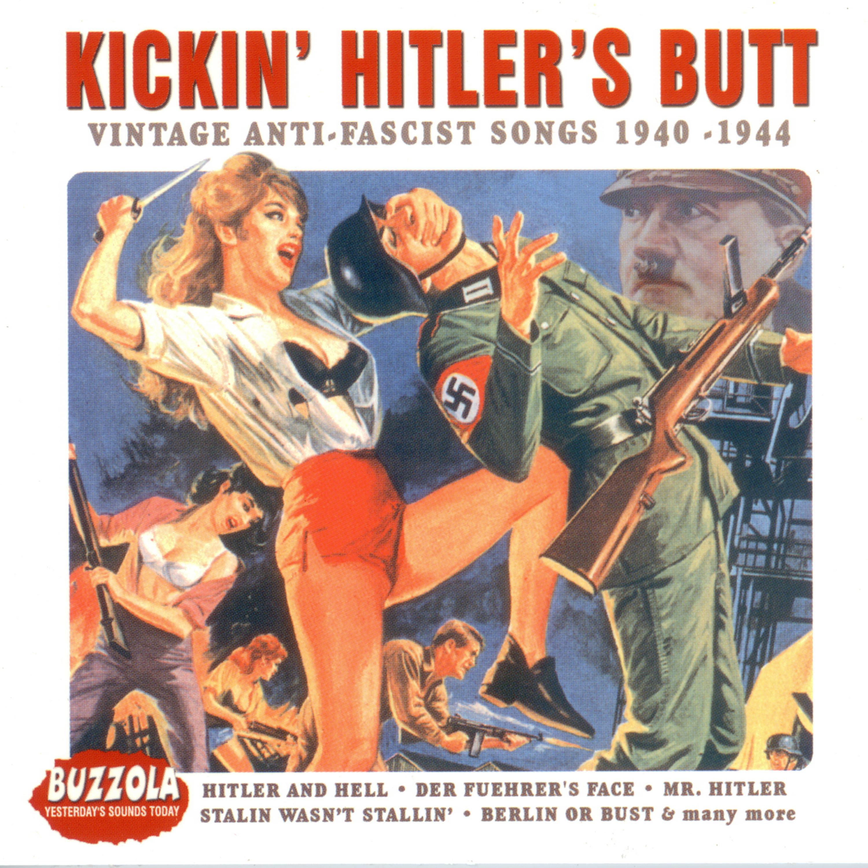 Постер альбома Kickin' Hitler's Butt: Vintage Anti-Facist Songs 1940-1944