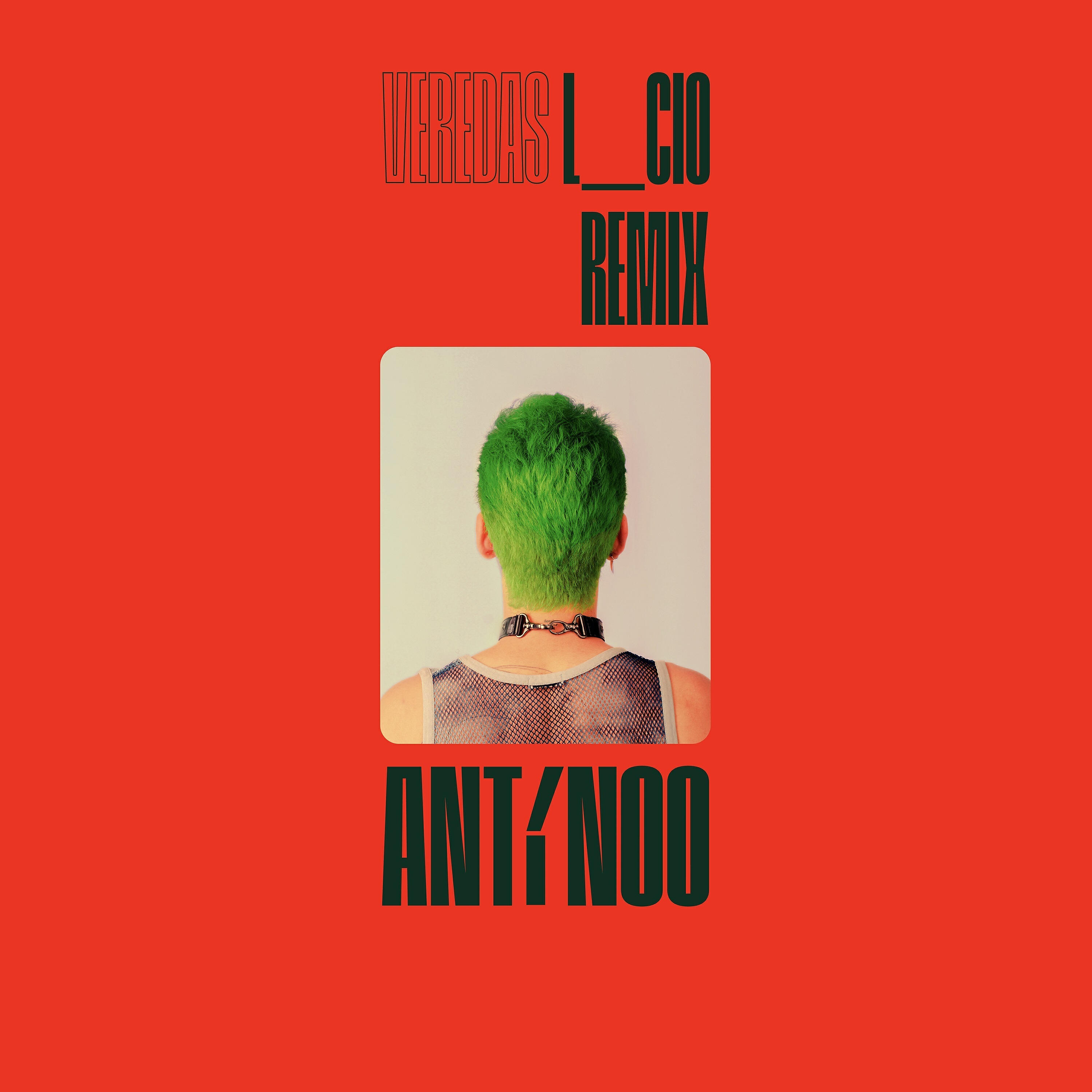 Antínoo - Veredas (L_cio Remix)