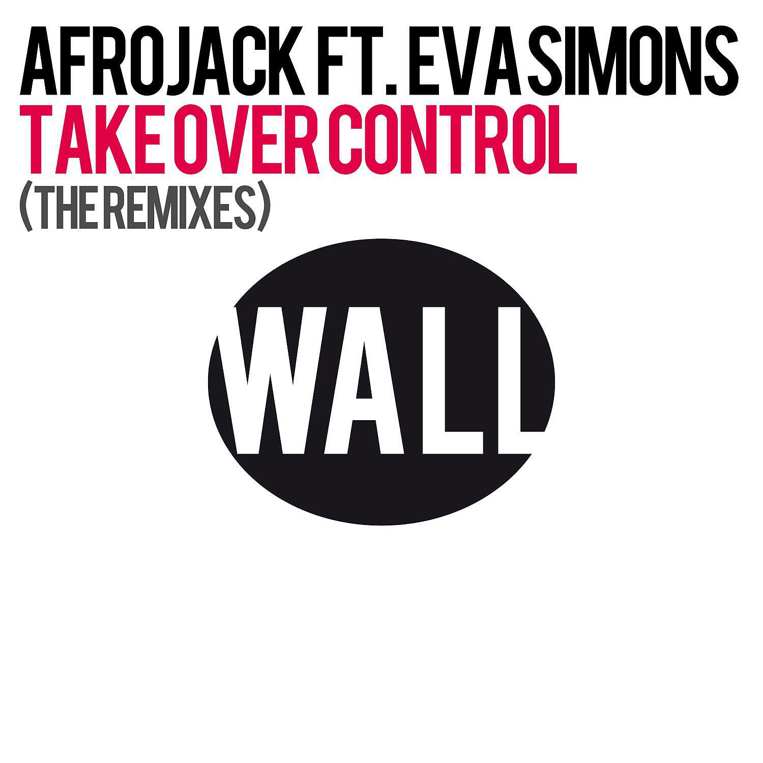 Afrojack - Take Over Control (feat. Eva Simons) [Drumsound & Bassline Smith Remix]