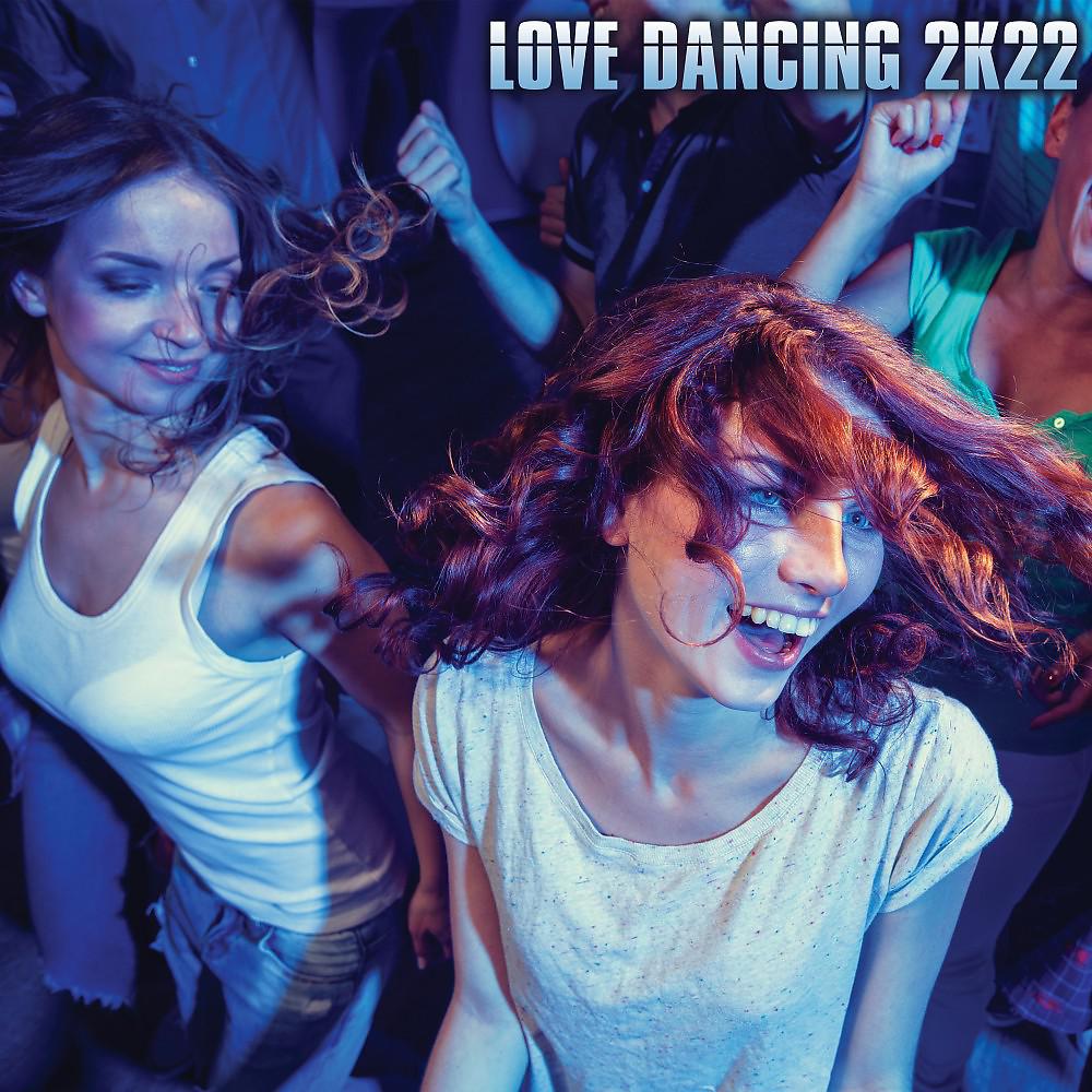 Постер альбома Love Dancing 2K22