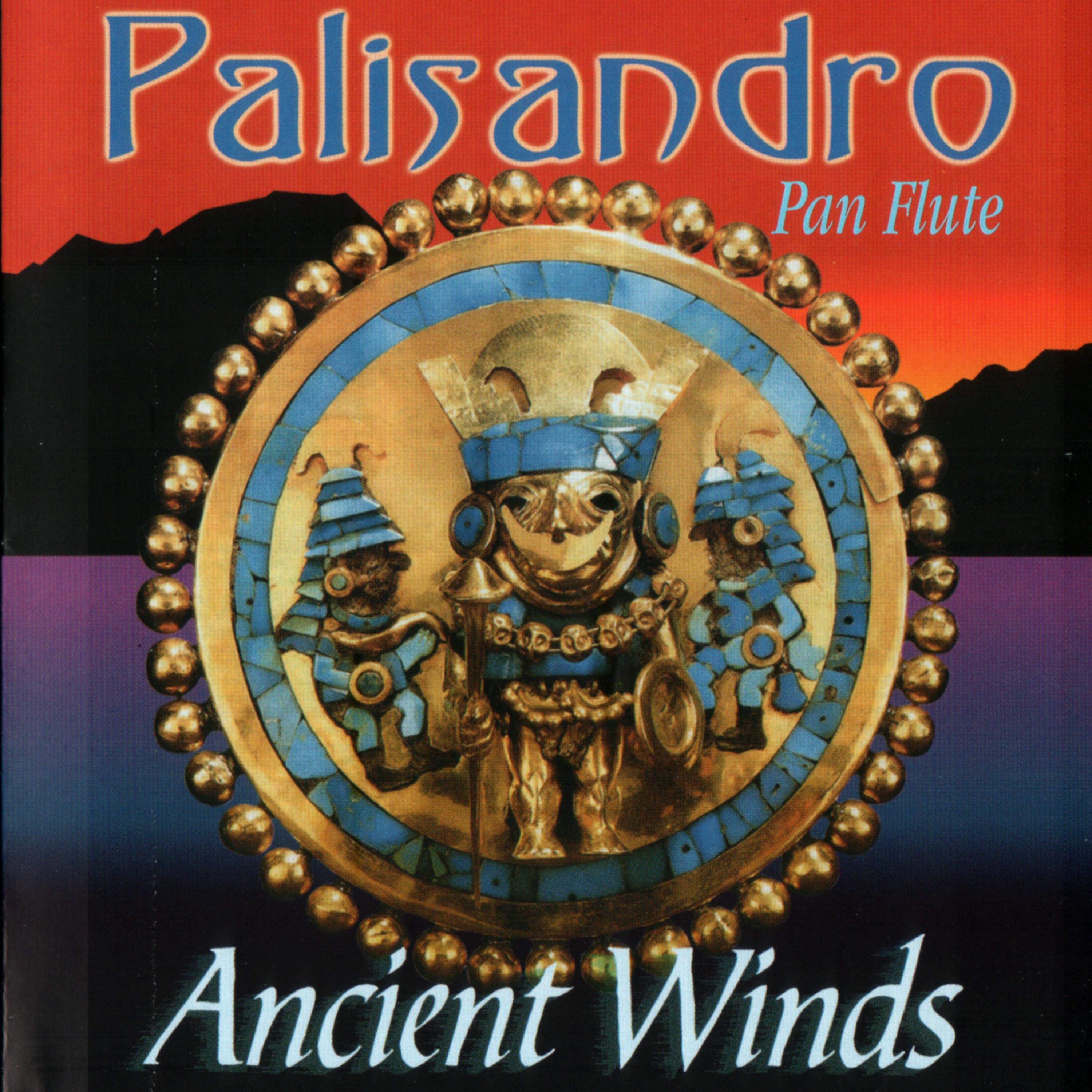 Постер альбома PALISANDRO - Ancient Winds