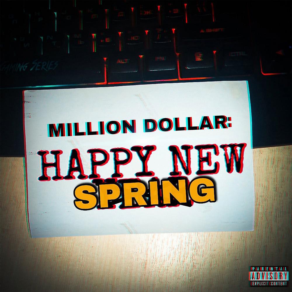 Постер альбома Million DOLLAR: Happy NEW SPRING (Prod. By DJSyzzz)