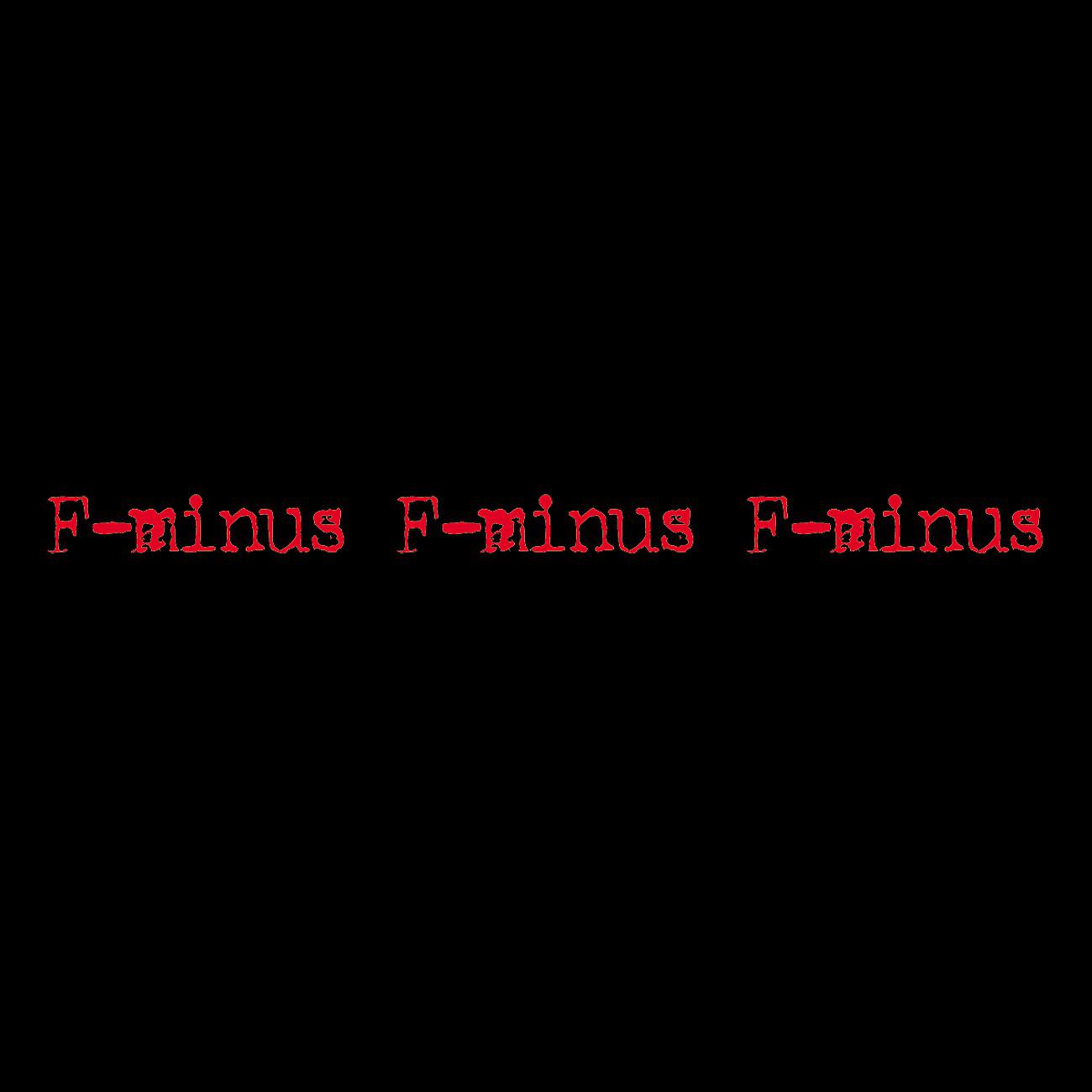 Minus слушать. F-Minus. F Minus группа. Minus tempo. Minus last one left Unknown.