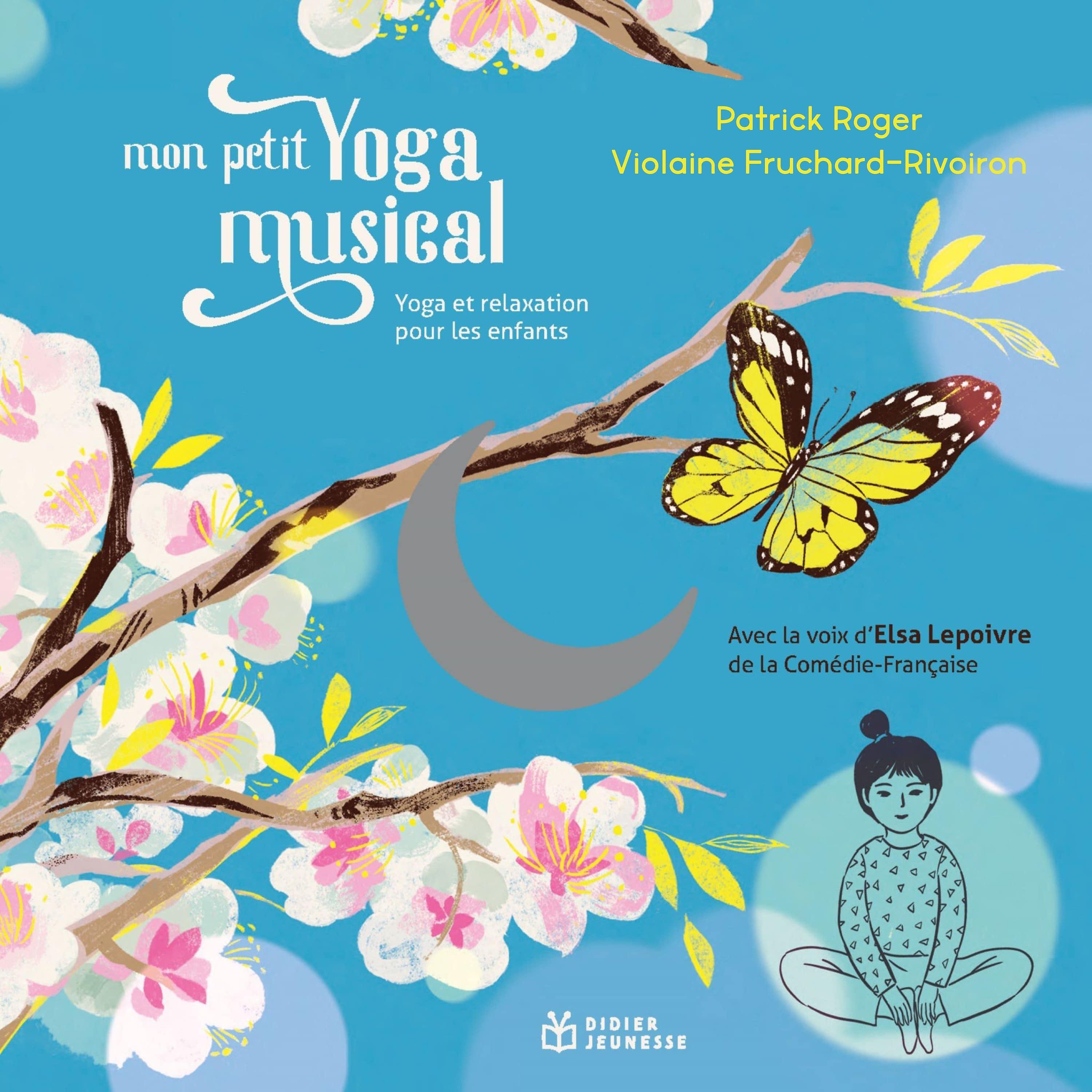 Постер альбома Mon petit Yoga musical (Yoga et relaxation pour les enfants)