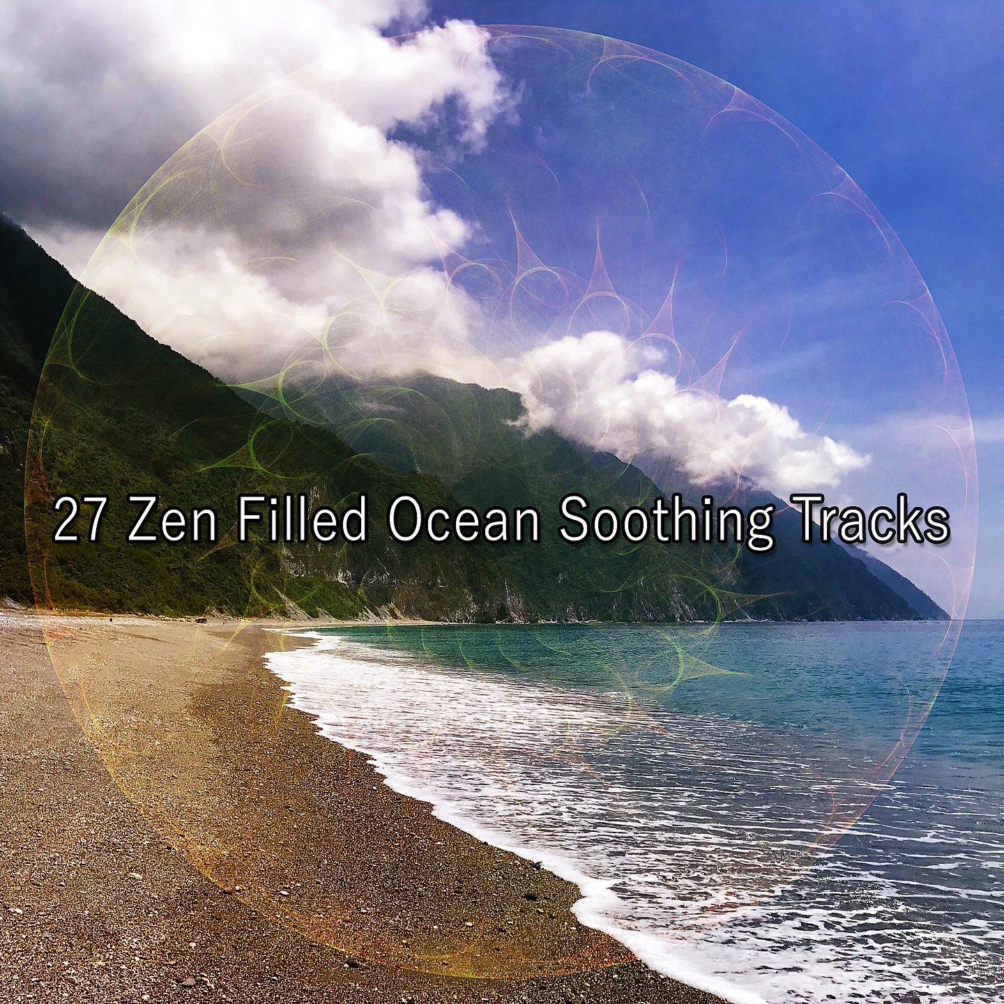 Постер альбома 27 успокаивающих треков океана, наполненных дзен