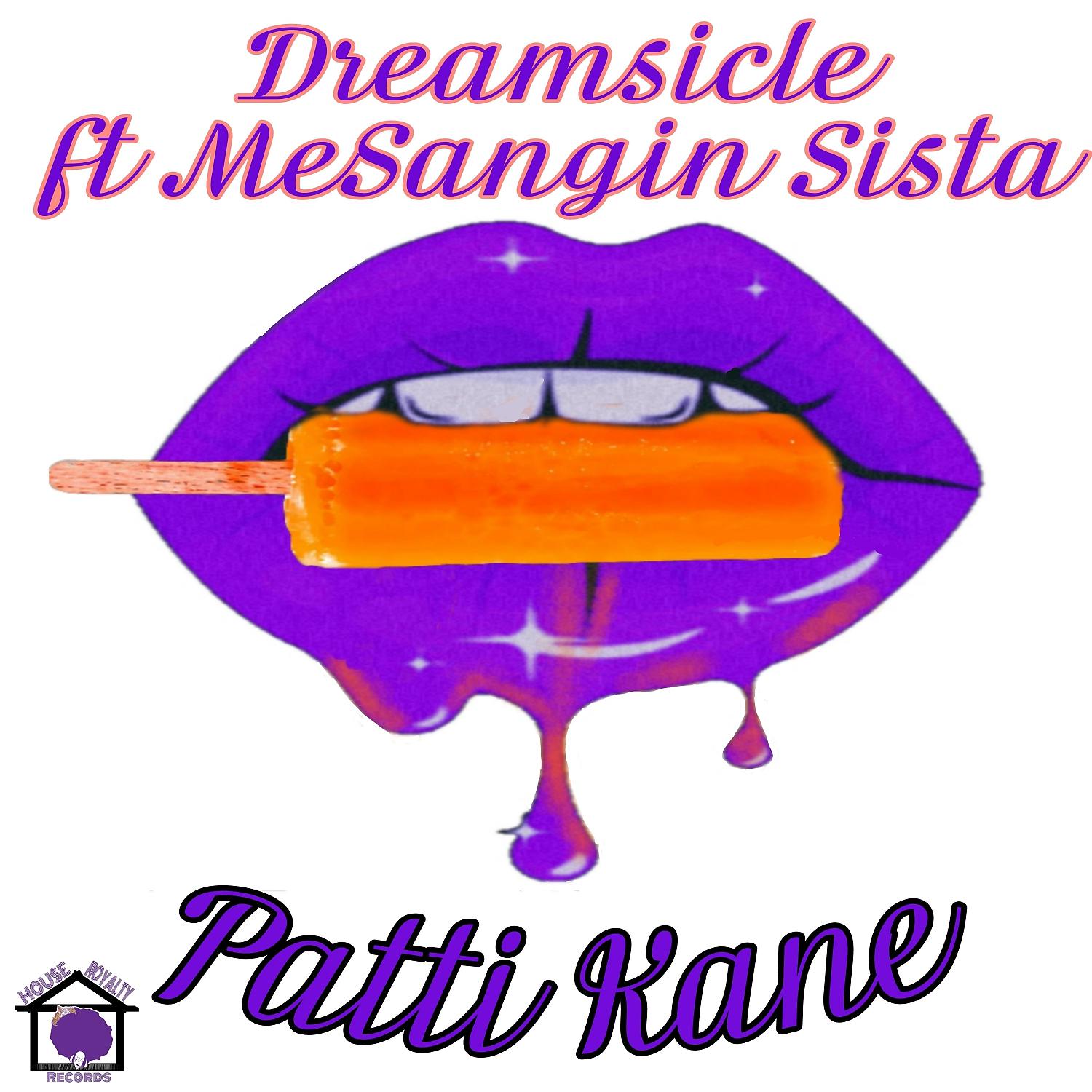 Постер альбома Dreamsicle (feat. MeSangin Sista)