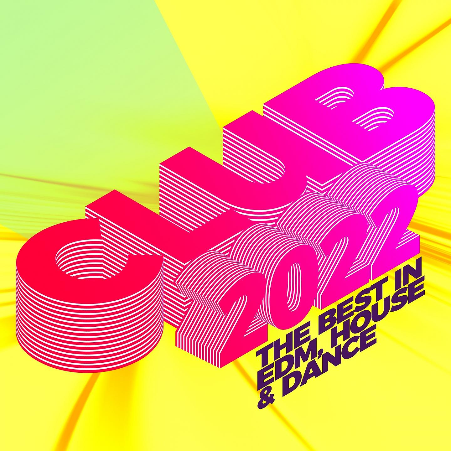Постер альбома Club 2022: The Best in EDM, House & Dance
