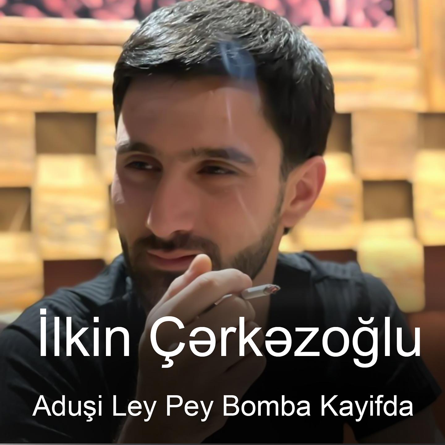 Постер альбома Aduşi Ley Pey Bomba Kayifda
