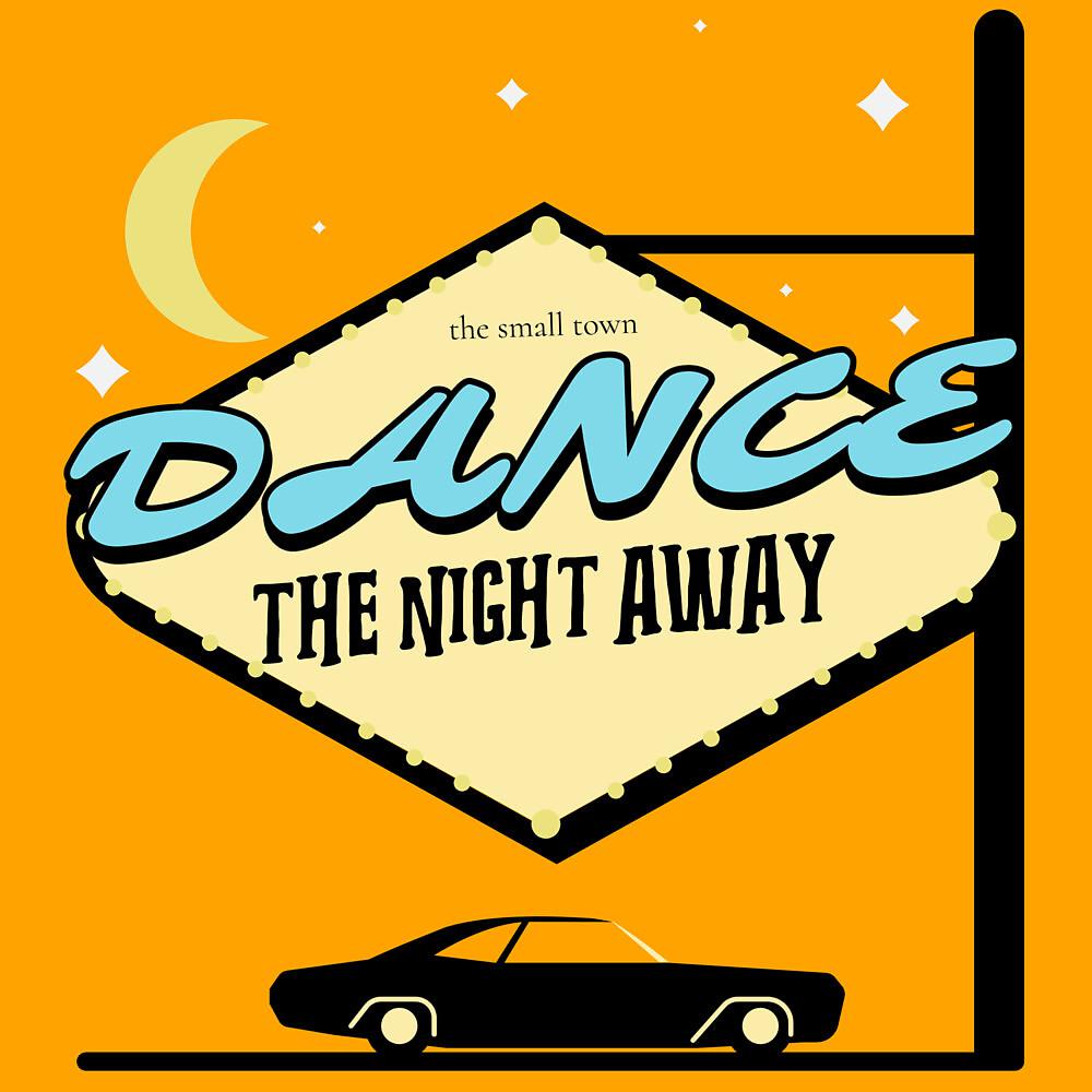 Постер альбома Dance The Night Away