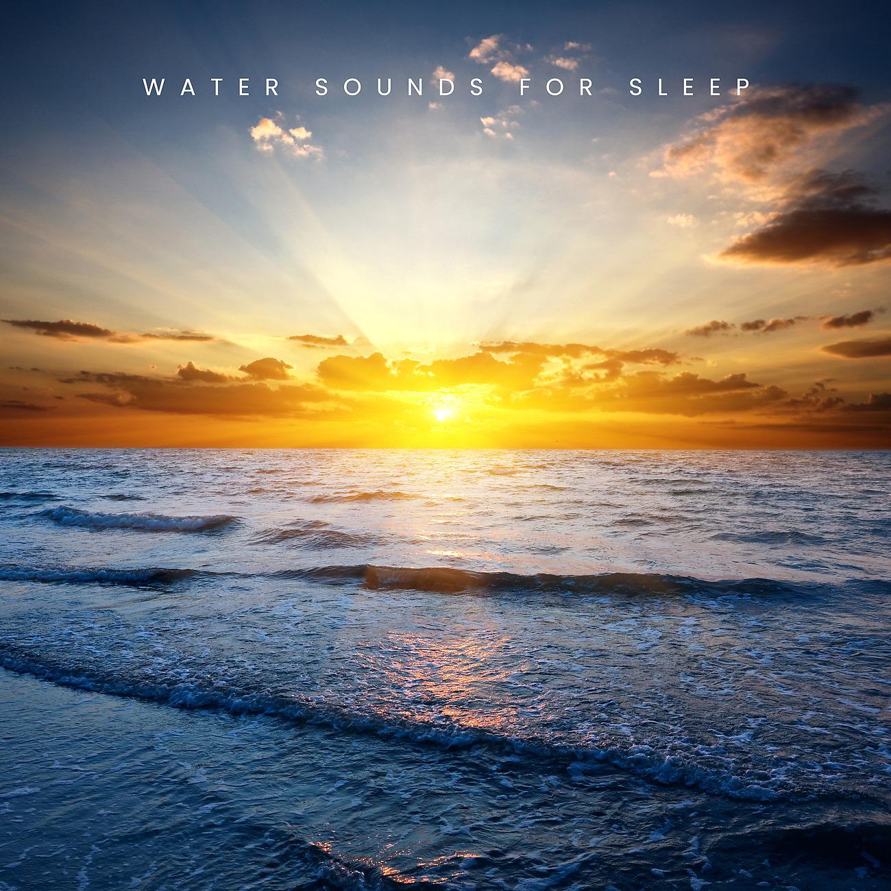 Постер альбома Water Sounds for Sleep