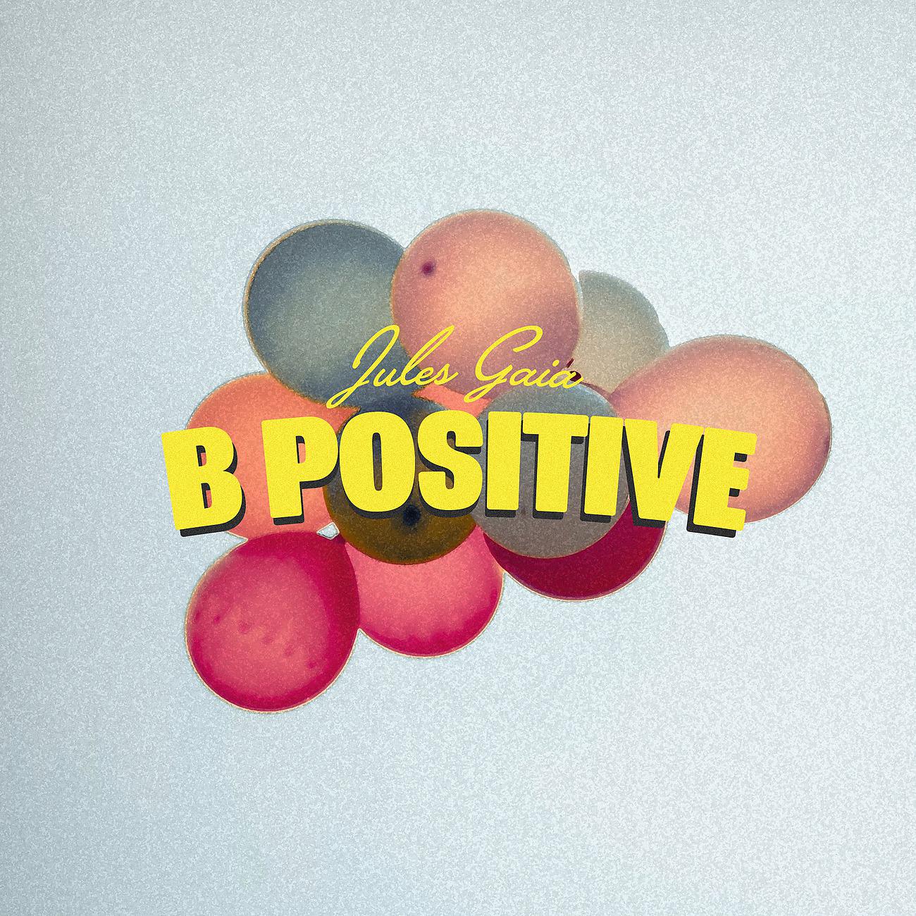Постер альбома B Positive