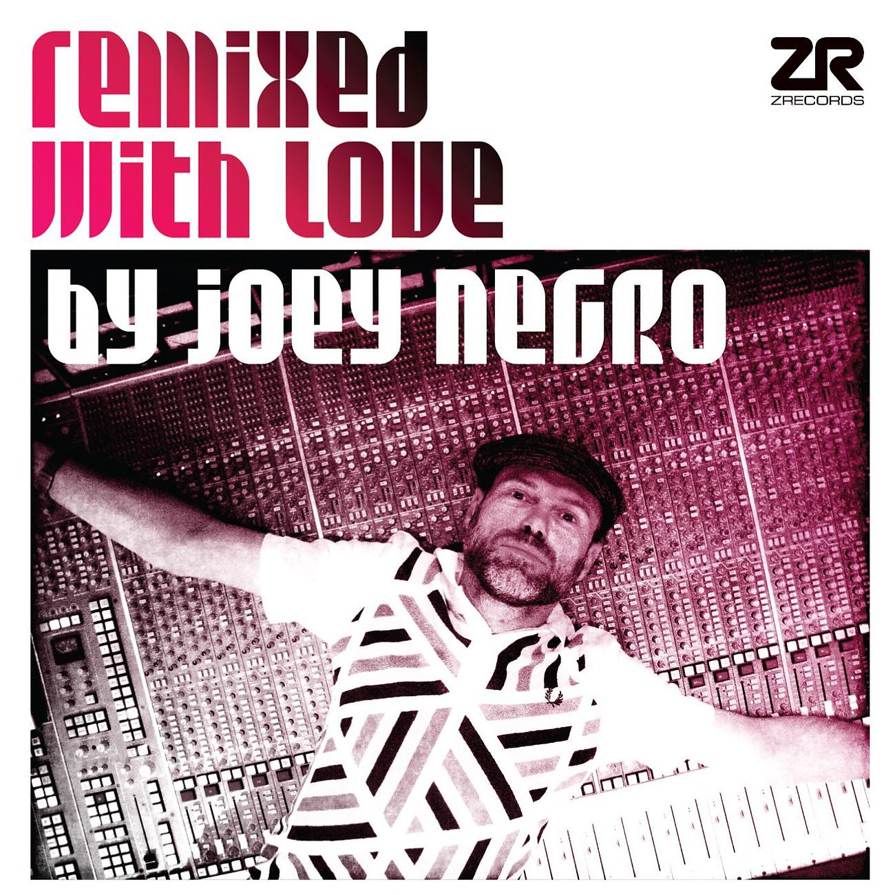 Постер альбома Remixed with Love by Joey Negro