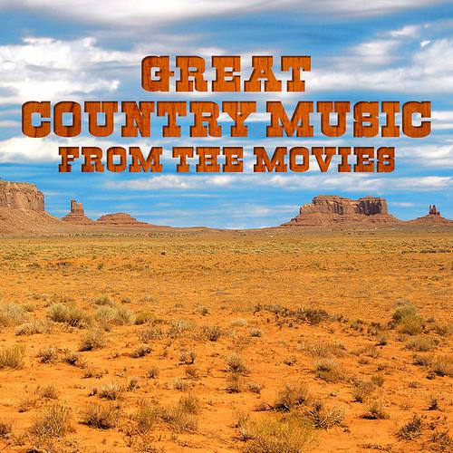 Постер альбома Great Country Music from the Movies
