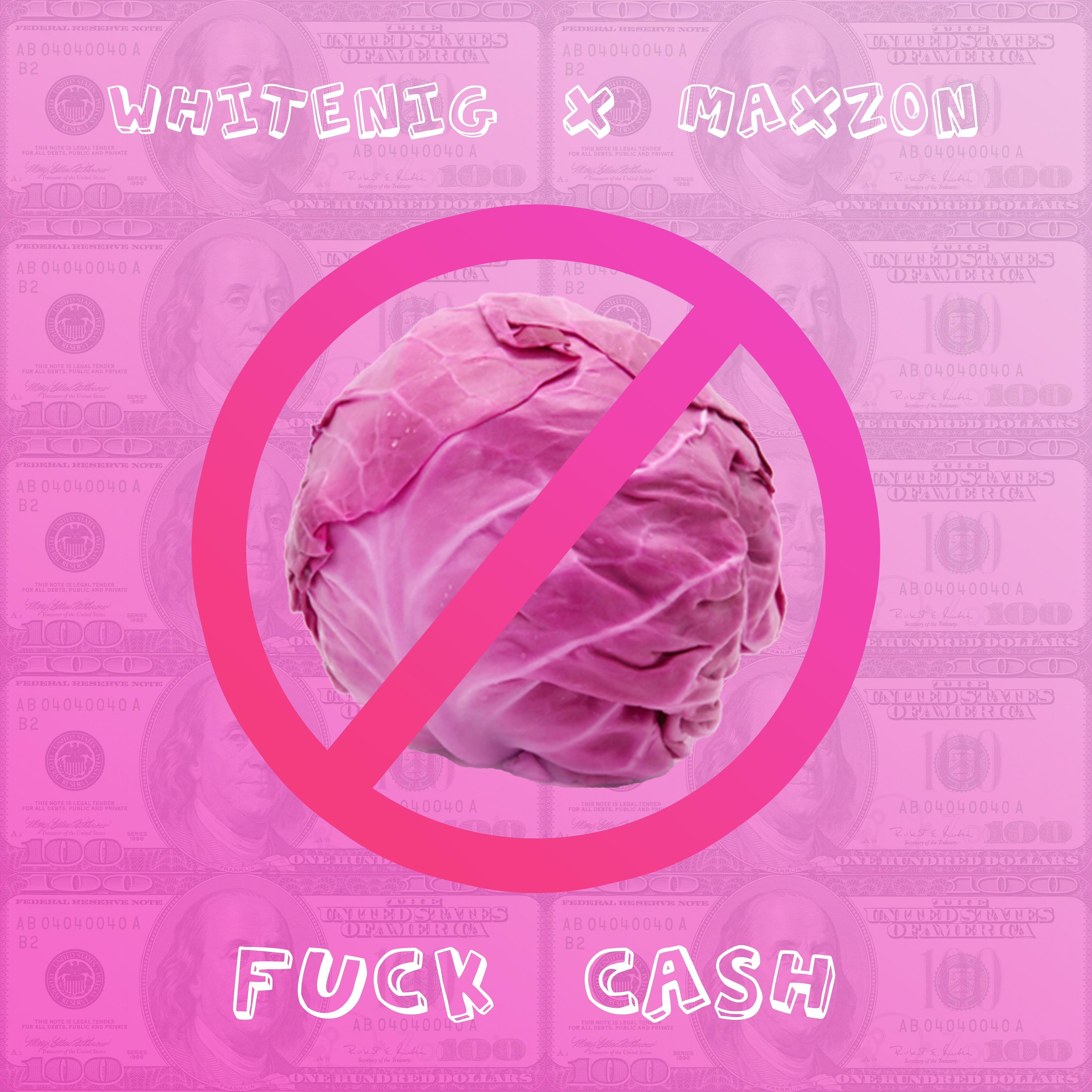 whitenig - Fuck Cash