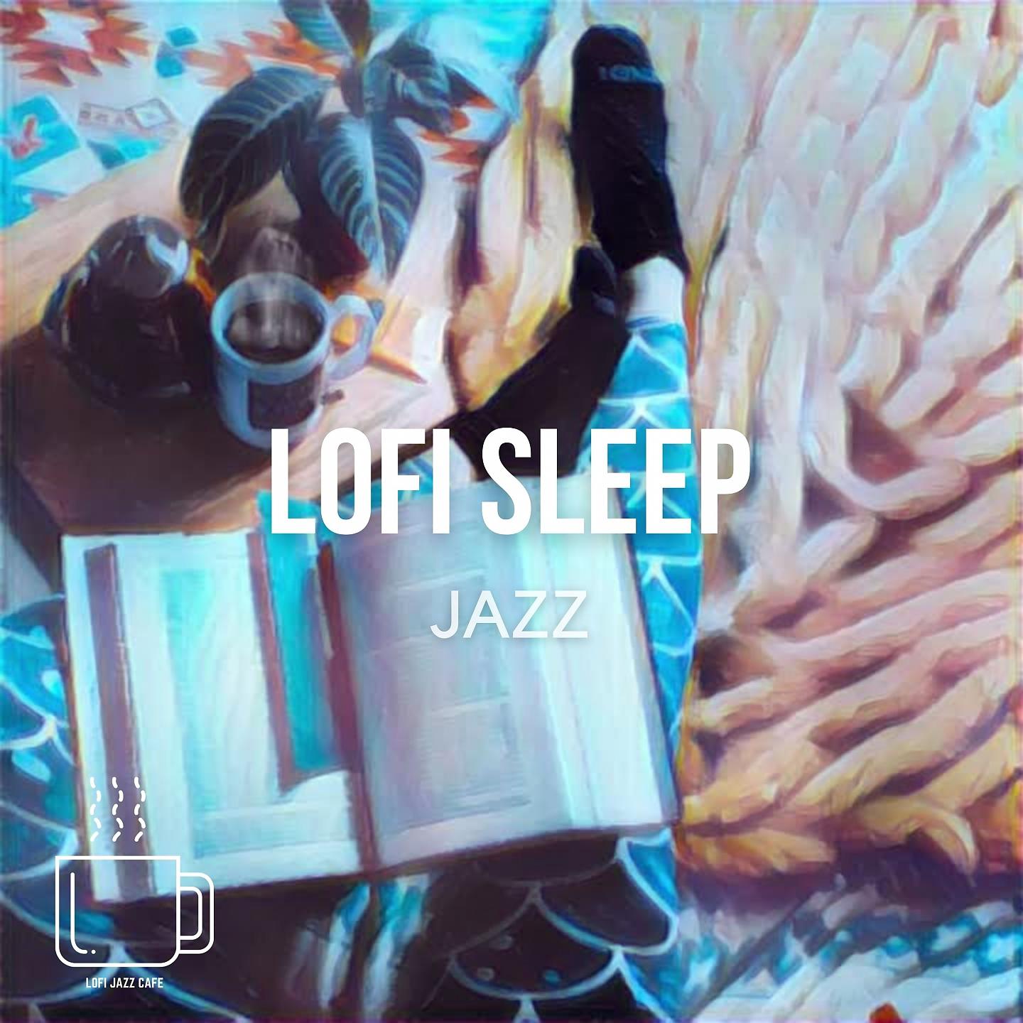 Постер альбома Lofi Sleep Jazz - Relaxing Chill & Study Vibes