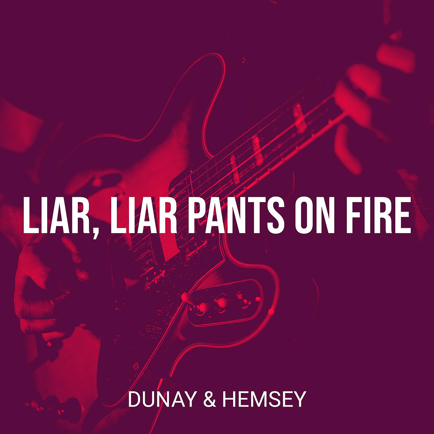 Постер альбома Liar, Liar Pants on Fire