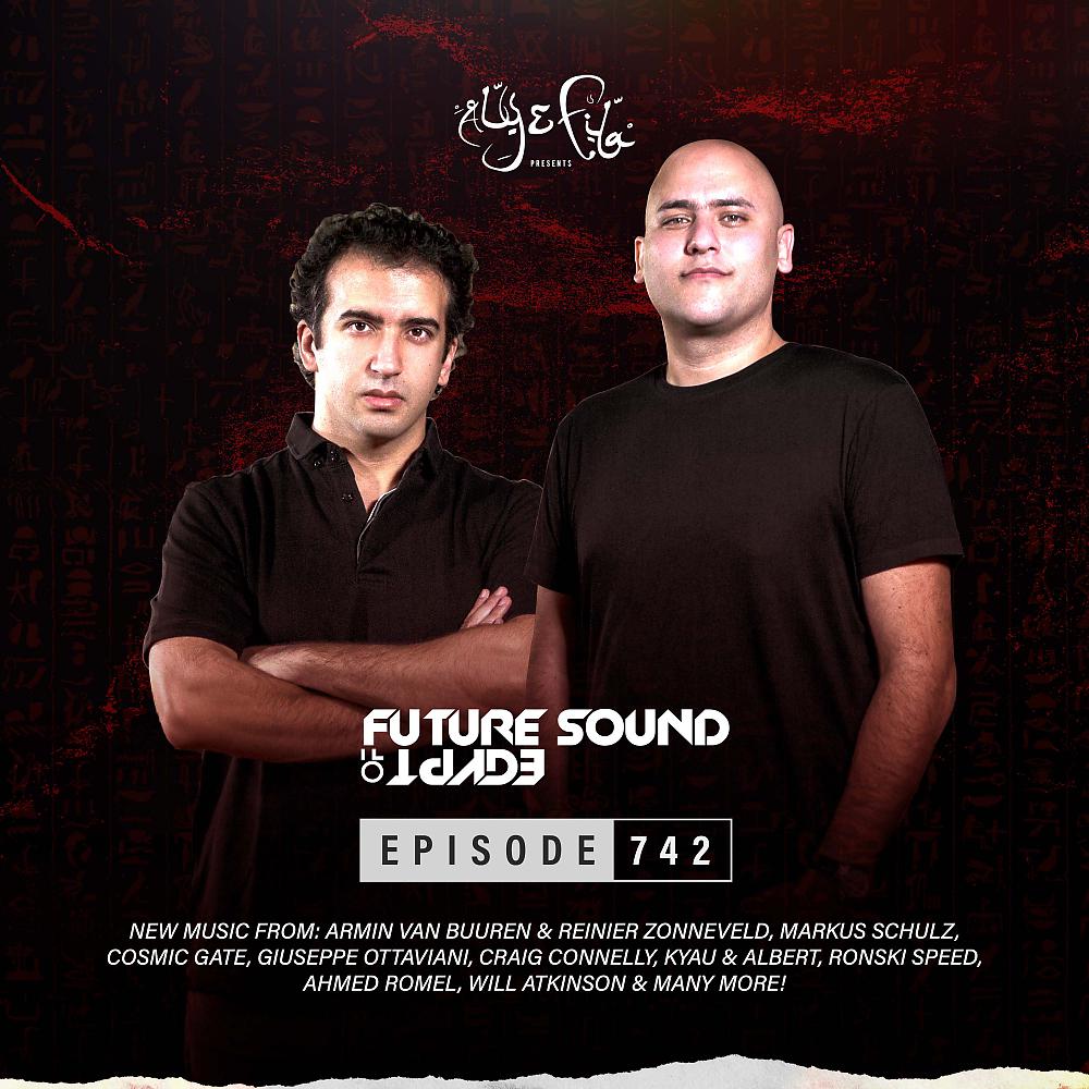 Постер альбома FSOE 742 - Future Sound Of Egypt Episode 742