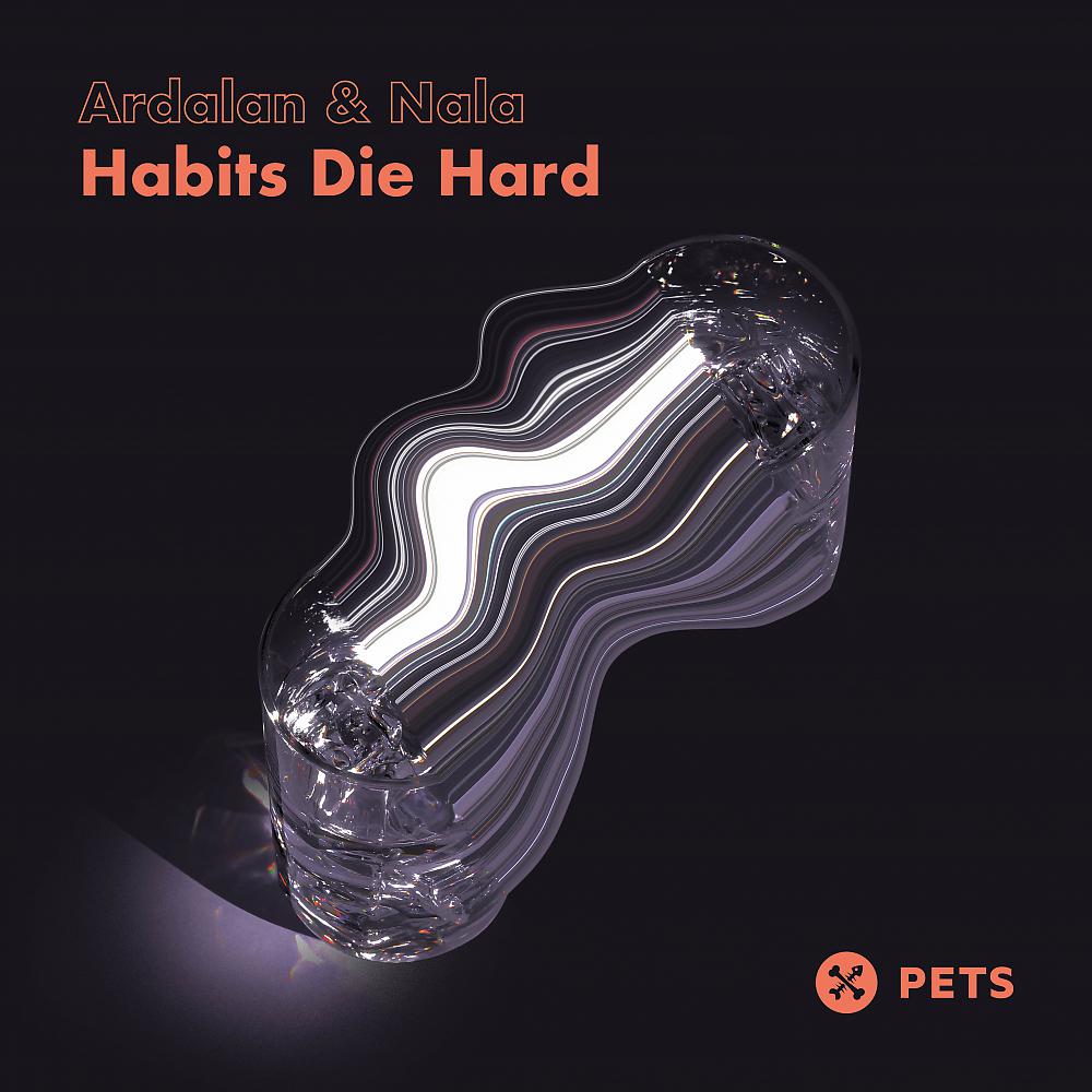 Постер альбома Habits Die Hard