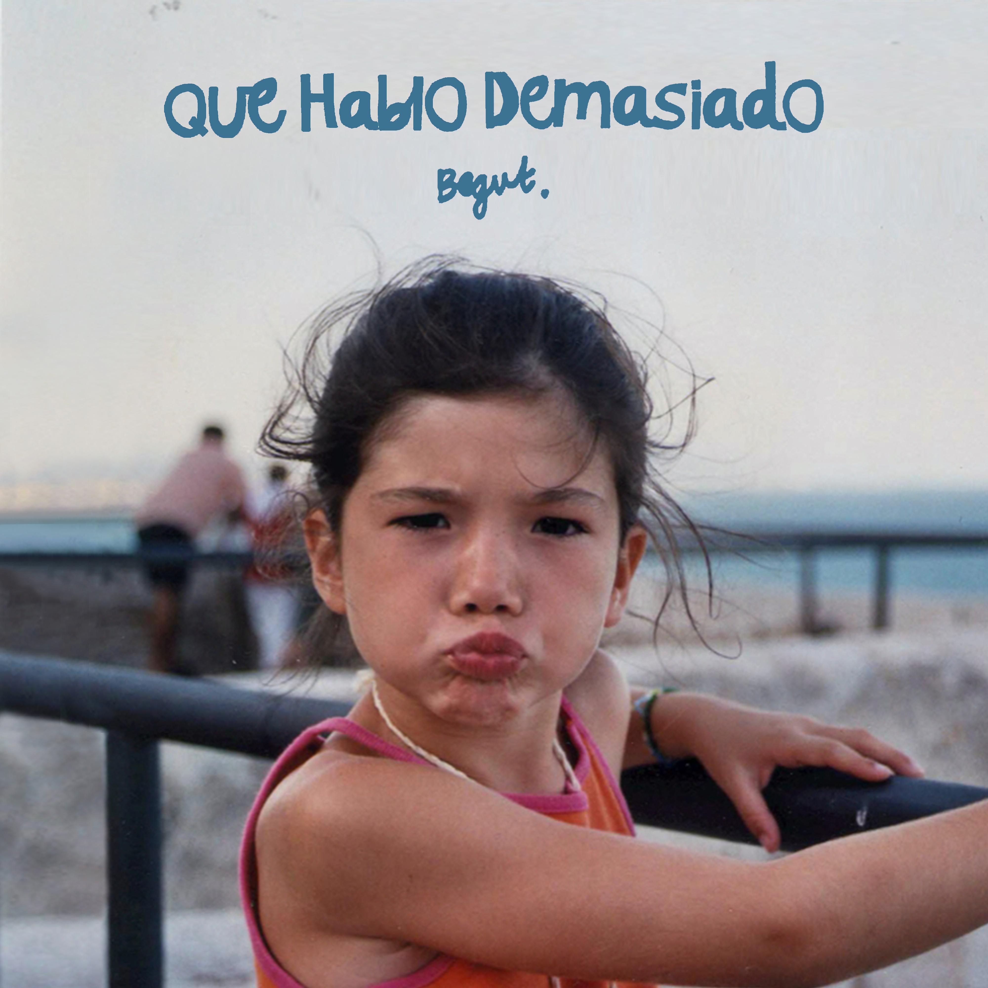 Постер альбома Que Hablo Demasiado