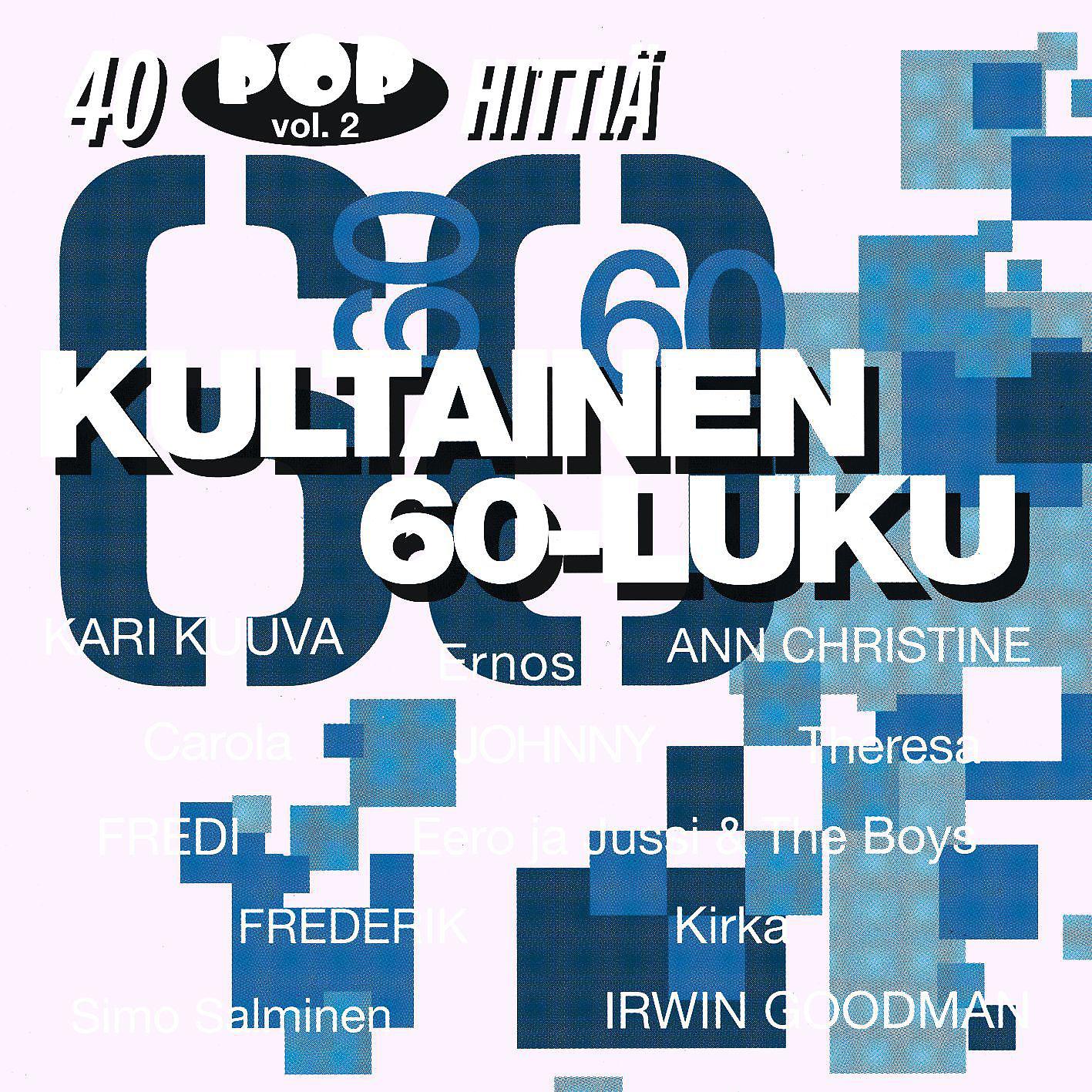 Постер альбома Kultainen 60-luku - 40 Pophittiä 2