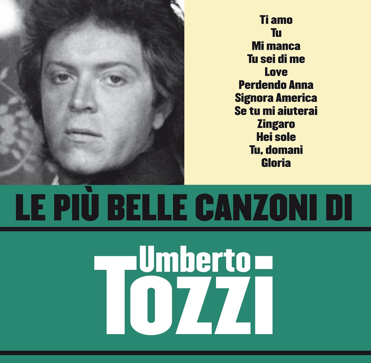 Постер альбома Le più belle canzoni di Umberto Tozzi