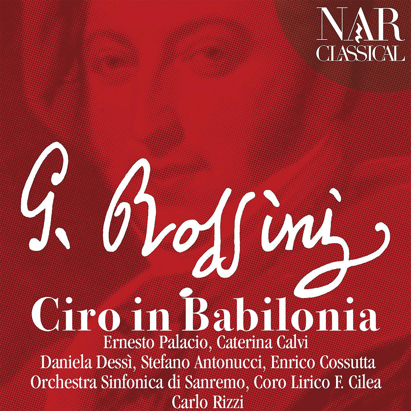 Orchestra Sinfonica di Sanremo - Ciro in Babilonia, Act II, Scene 5: Ma quai voci? (Amira)