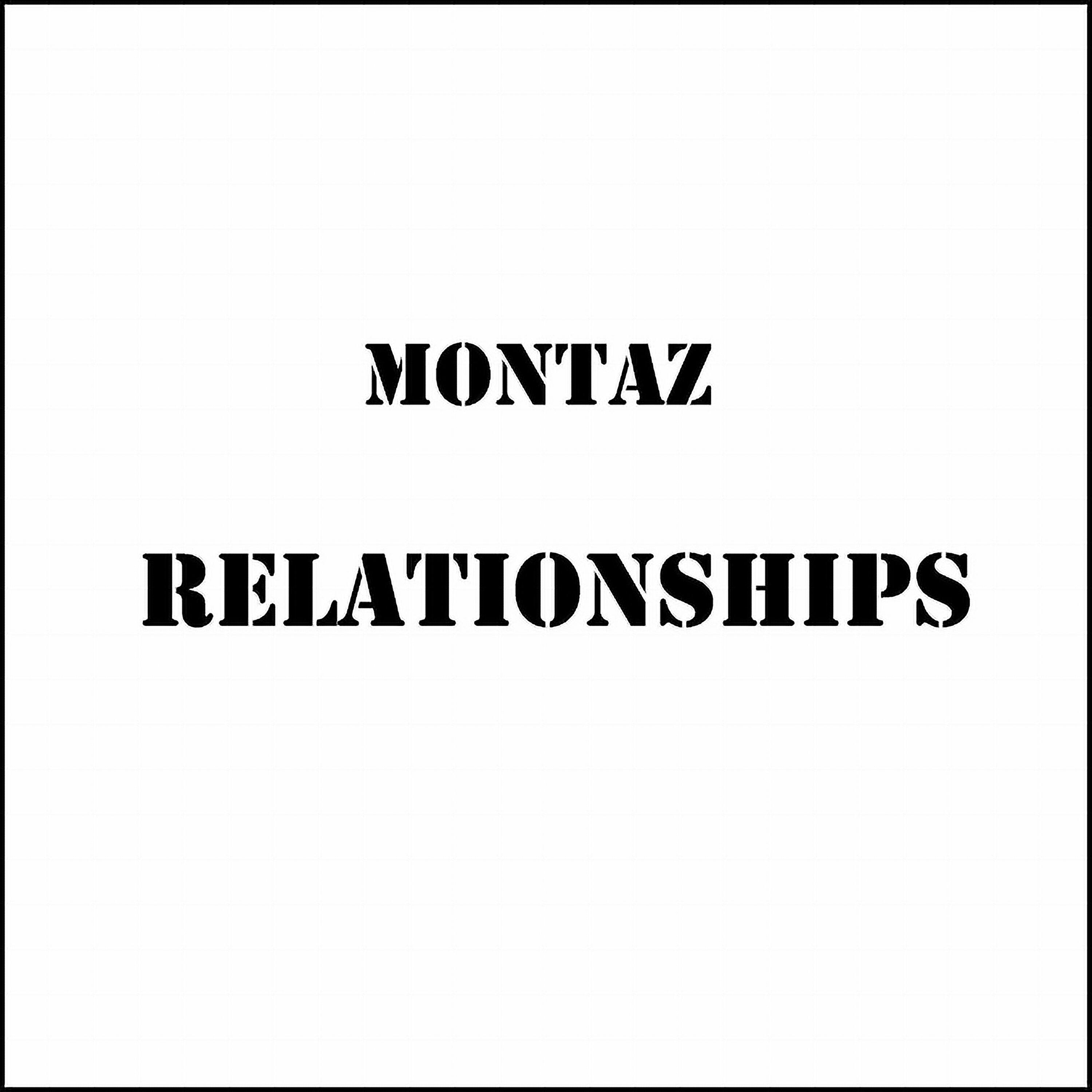 Montaz - Relationships