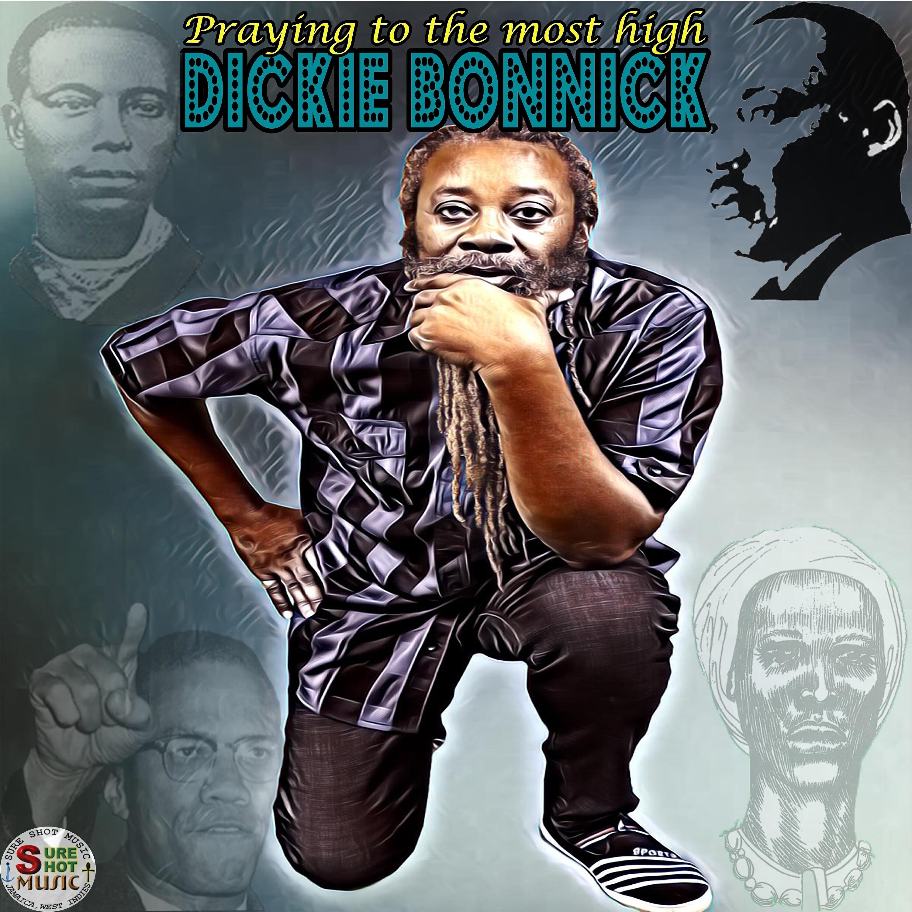 Dickie Bonnick - Praying to The Most High