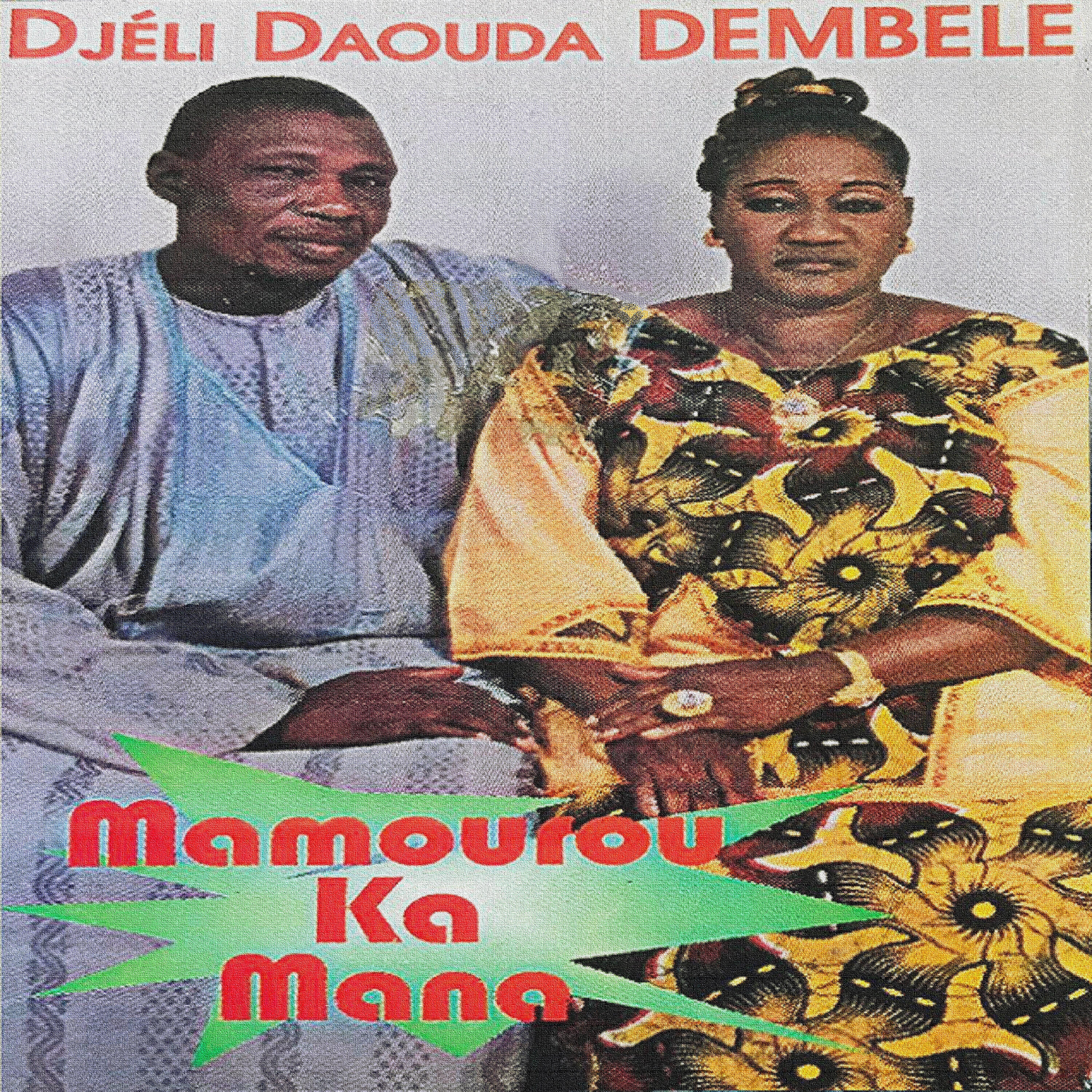 Djeli Daouda Dembélé - Mamourou ka mana