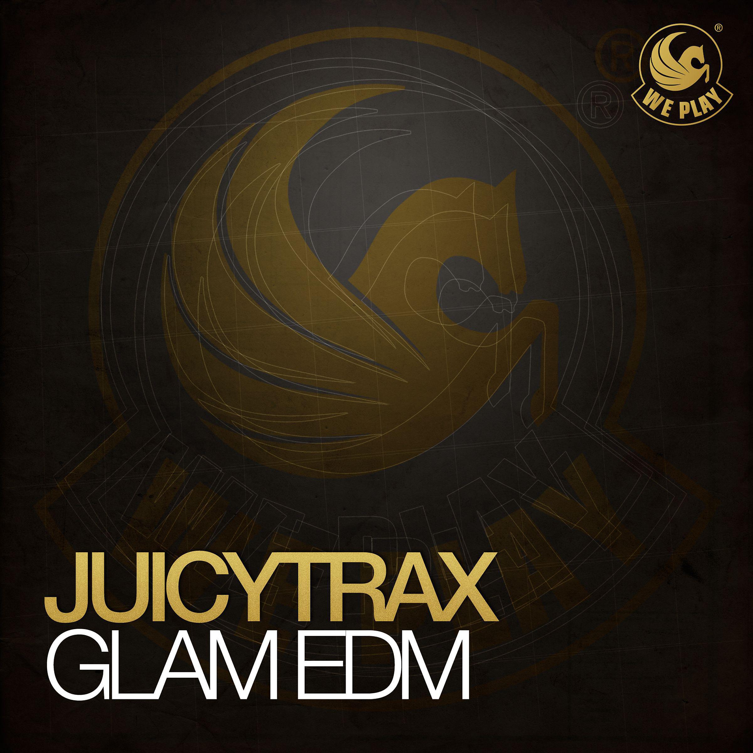 JuicyTrax - GlamEDM (Switch Off Remix)