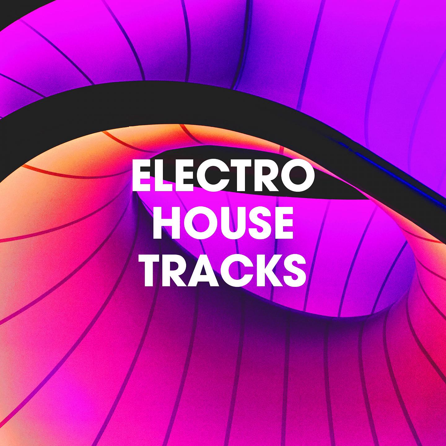 Постер альбома Electro House Tracks