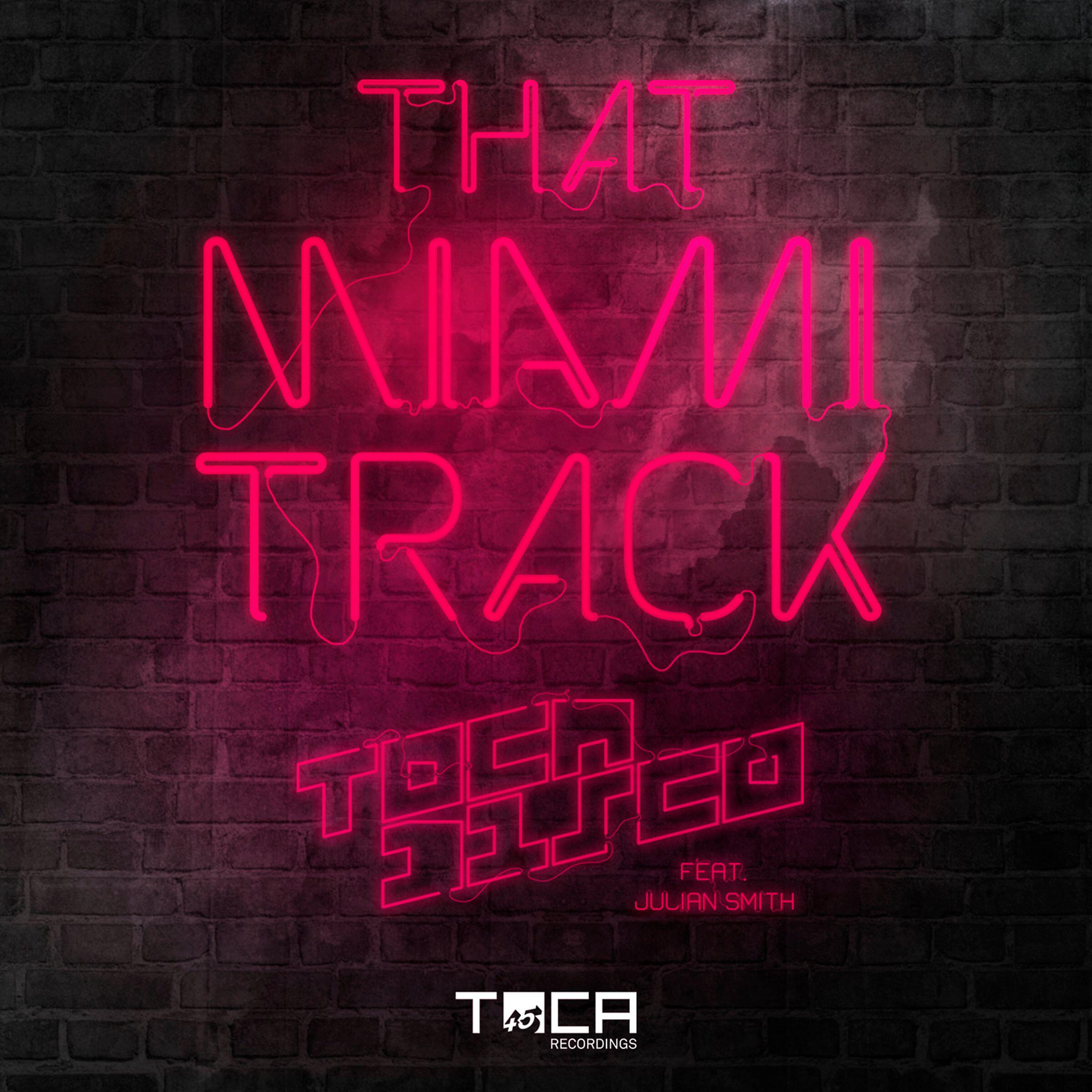 Tocadisco - That Miami Track (feat. Julian Smith)