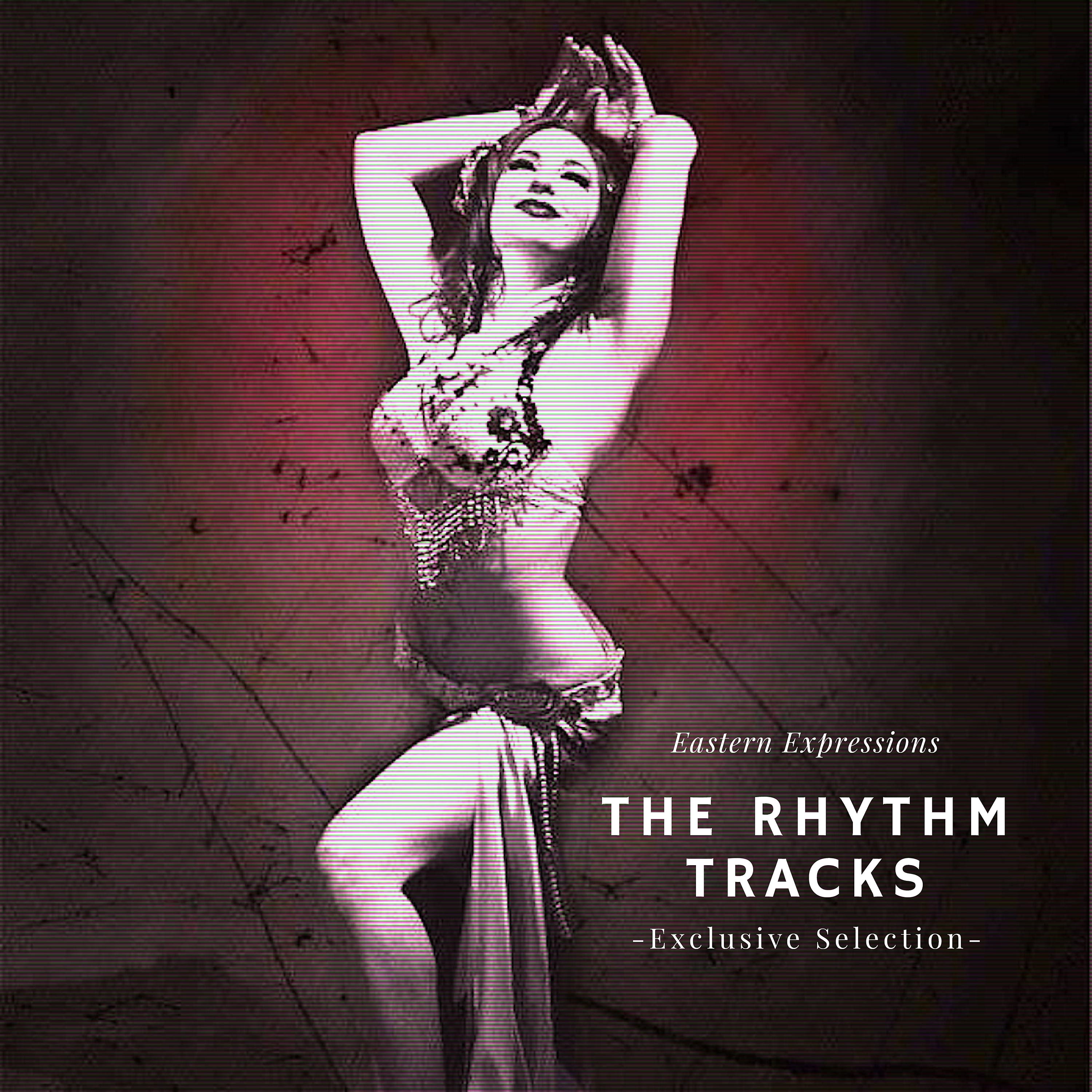 Постер альбома Eastern Expressions - the Rhythm Tracks