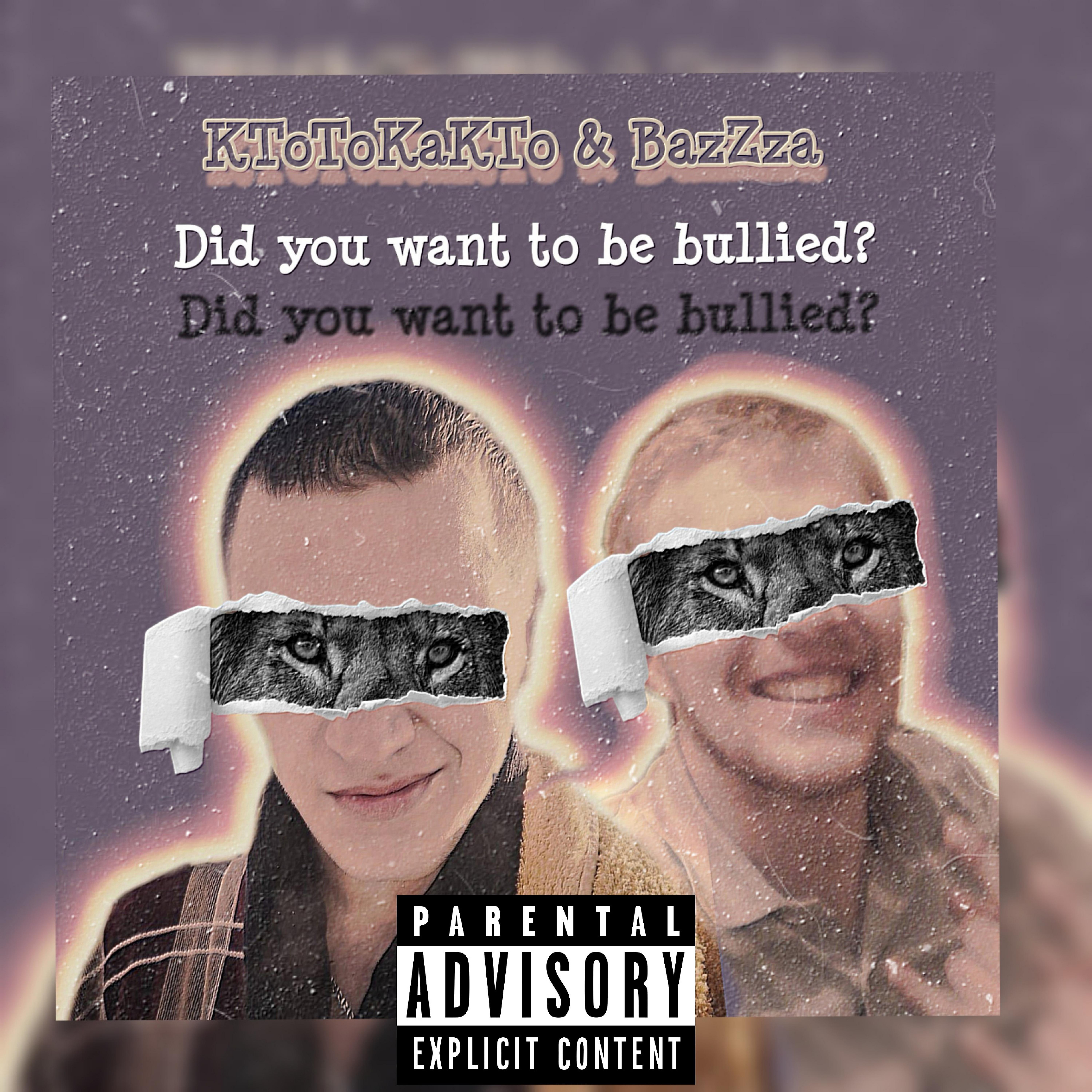 Постер альбома Did you want to be bullied?