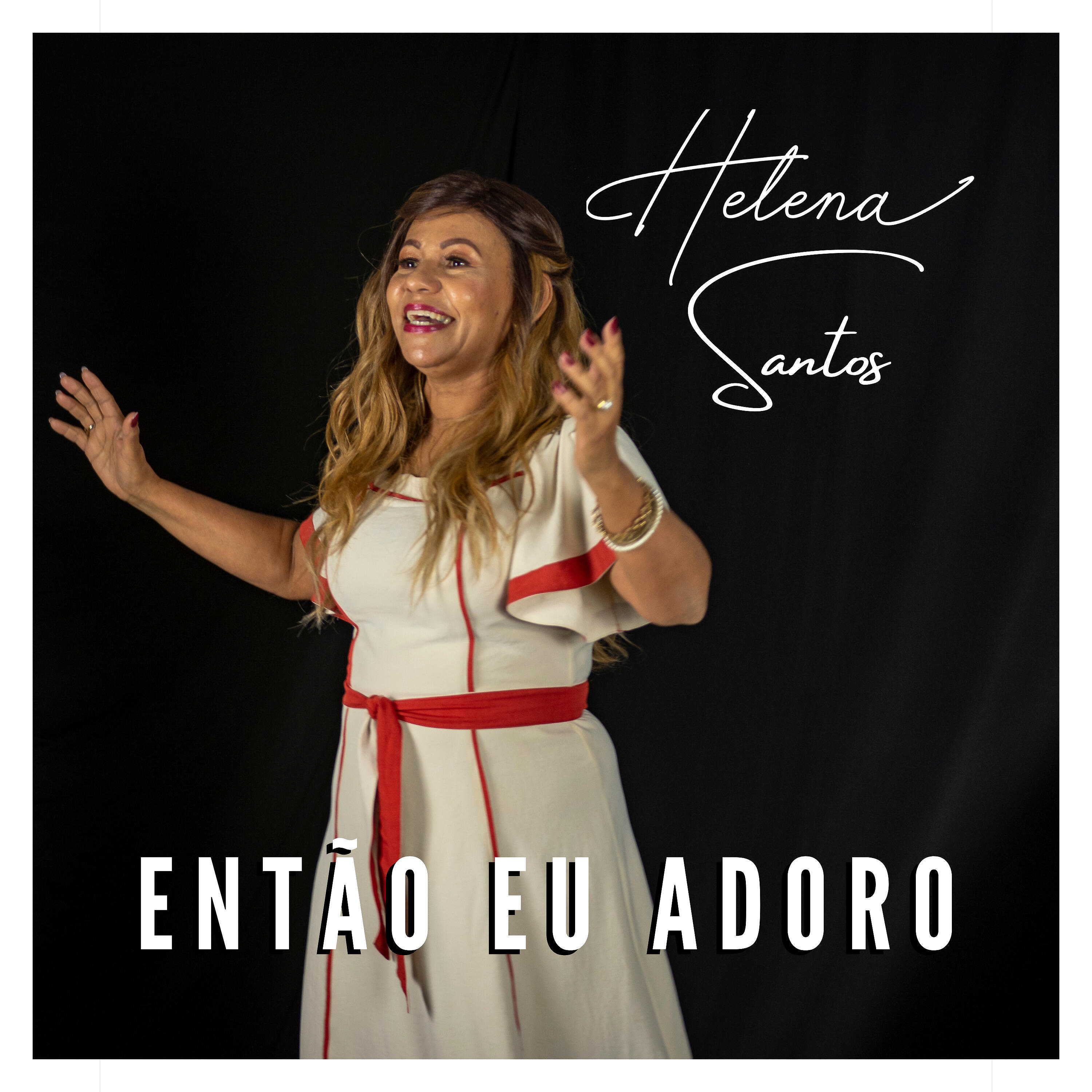 Helena Santos - Então Eu Adoro
