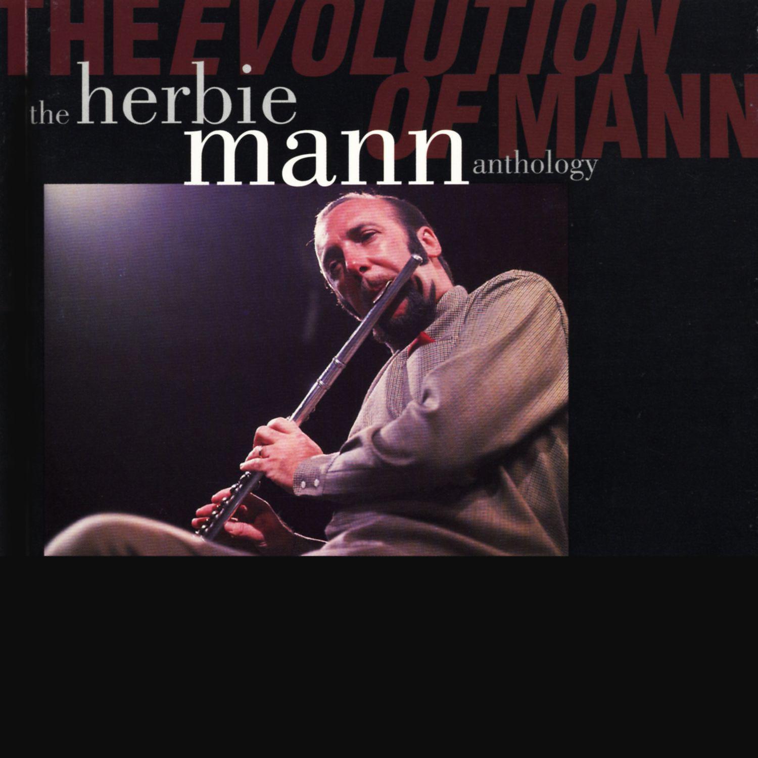 Постер альбома The Evolution Of Mann: The Herbie Mann Anthology