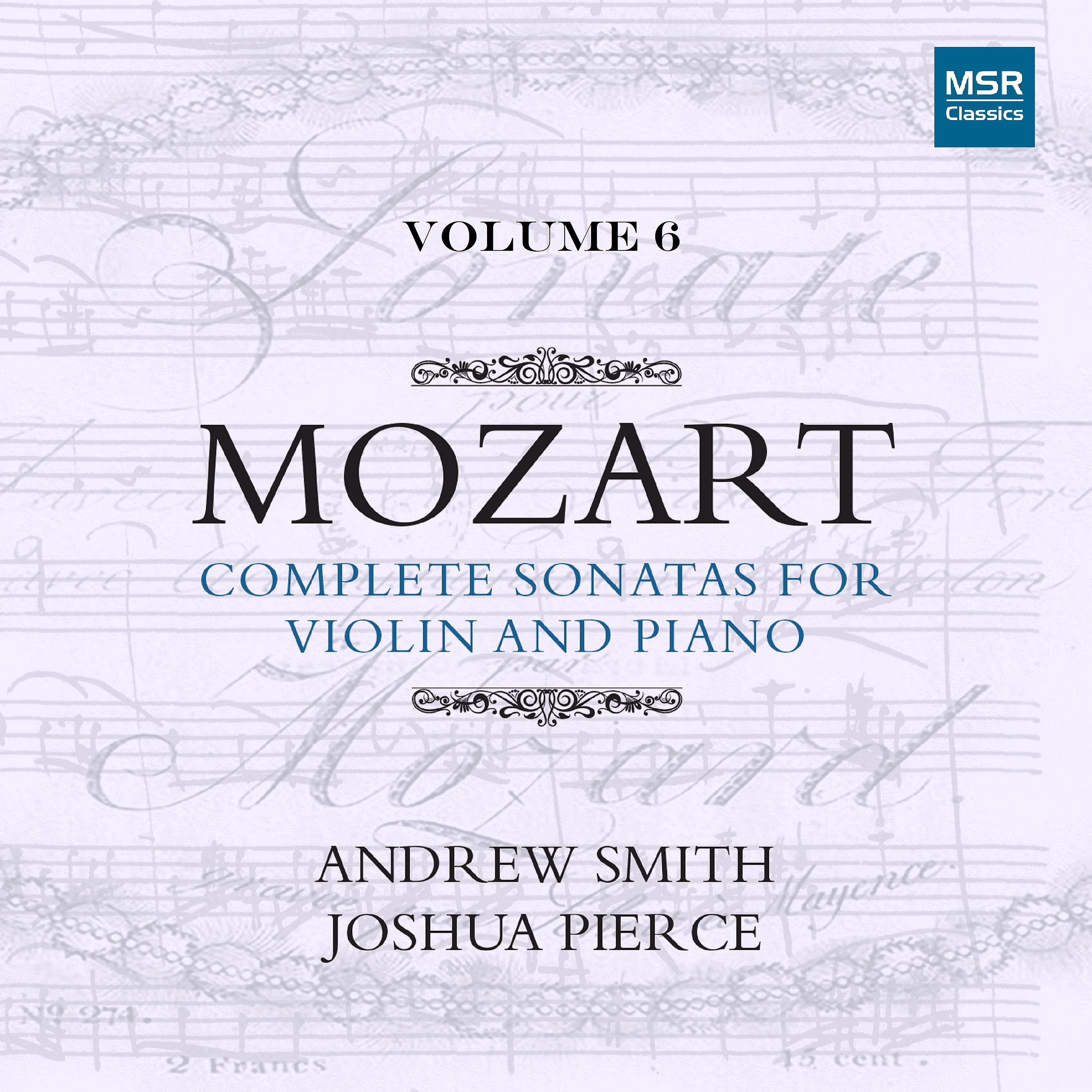 Постер альбома Mozart: Complete Sonatas for Violin and Piano, Vol. 6