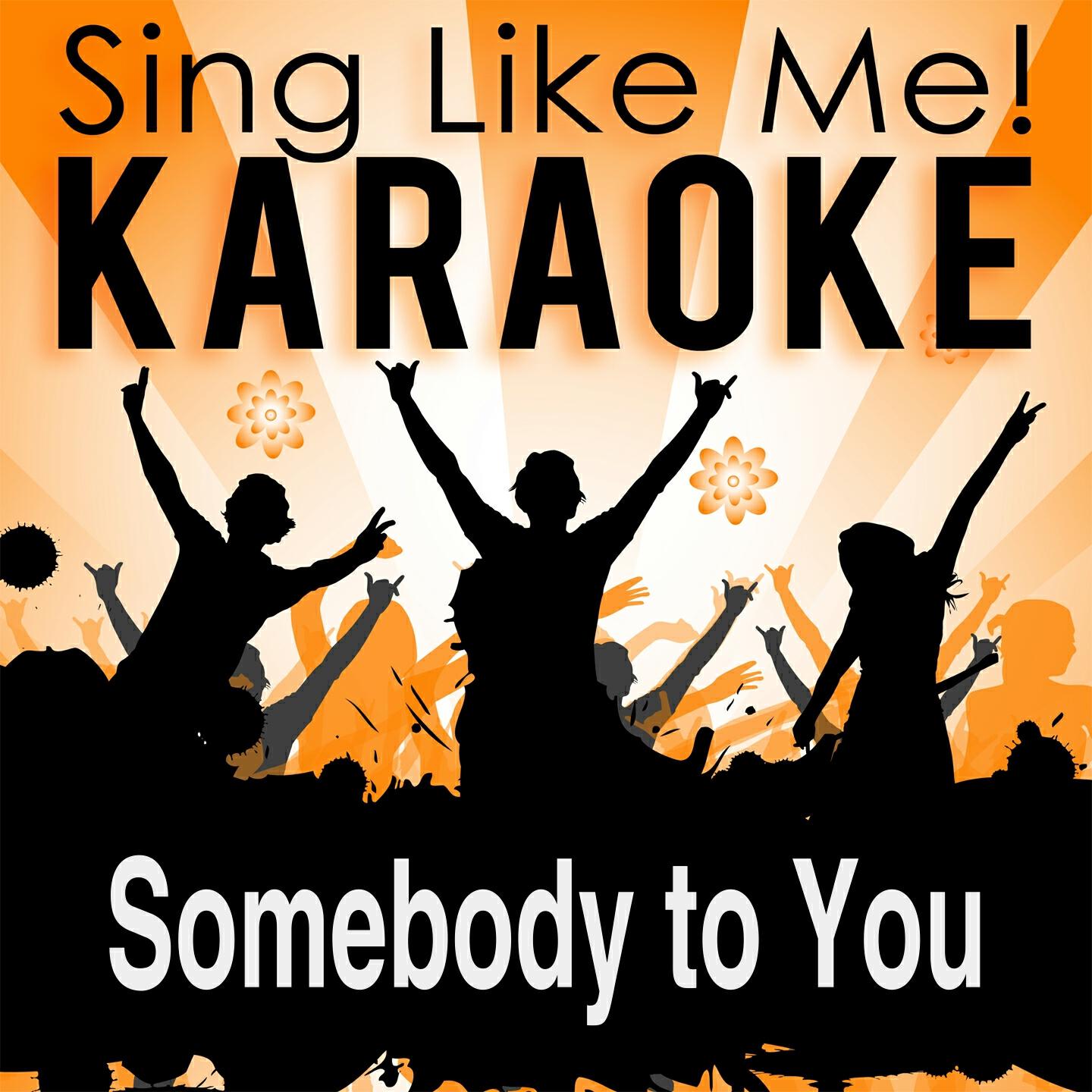 La-Le-Lu - Somebody to You (Karaoke Version) (Originally Performed By Vamps & Demi Lovato)