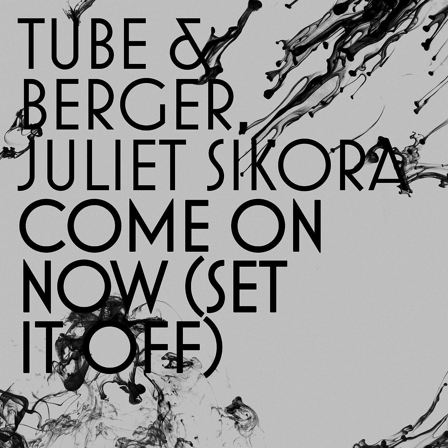 Tube & Berger - Come on Now (Set It Off) [Chocolate Puma Remix]