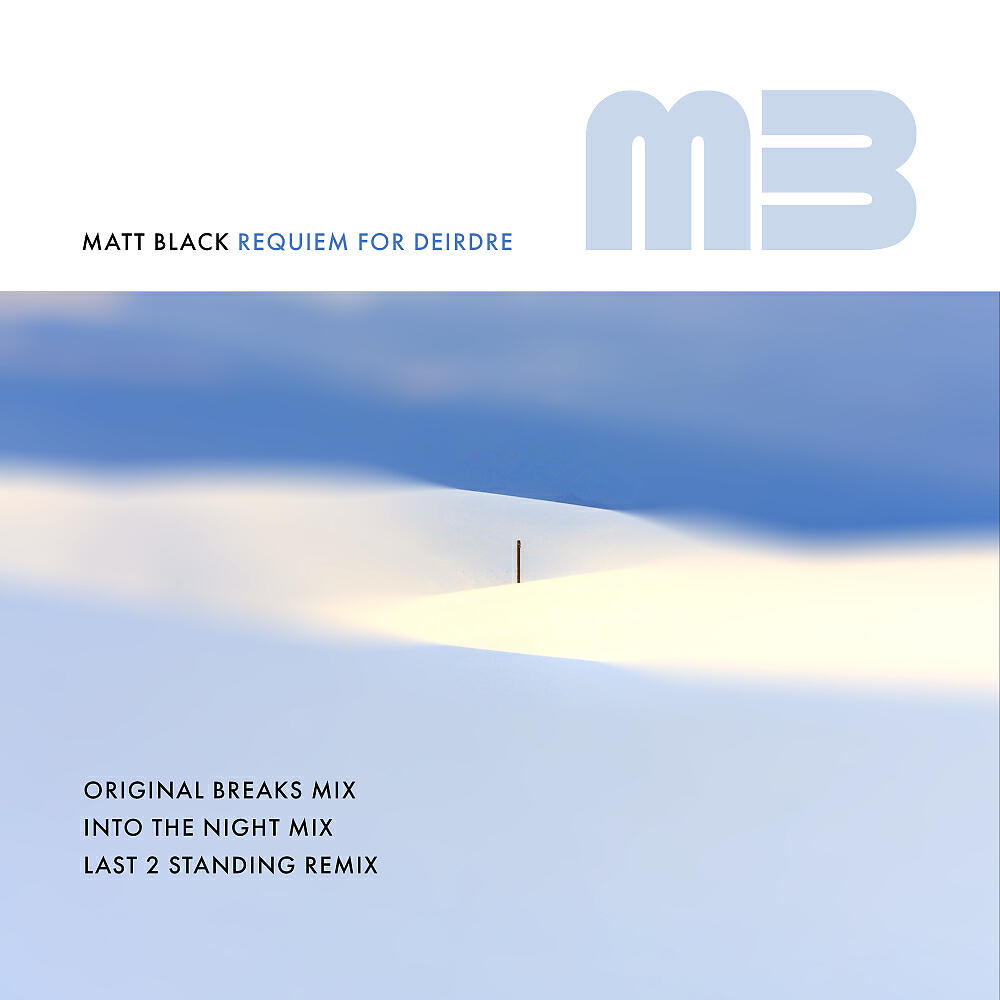 Matt Black - Requiem for Deidre (Breaks Mix)