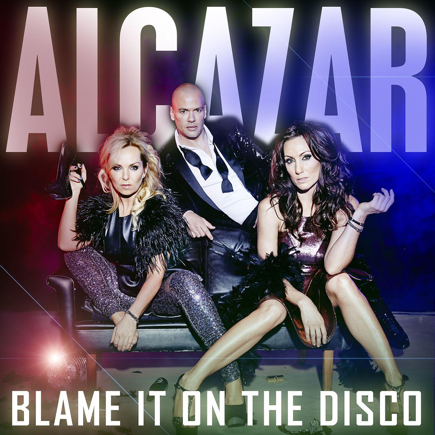 Постер альбома Blame It On The Disco