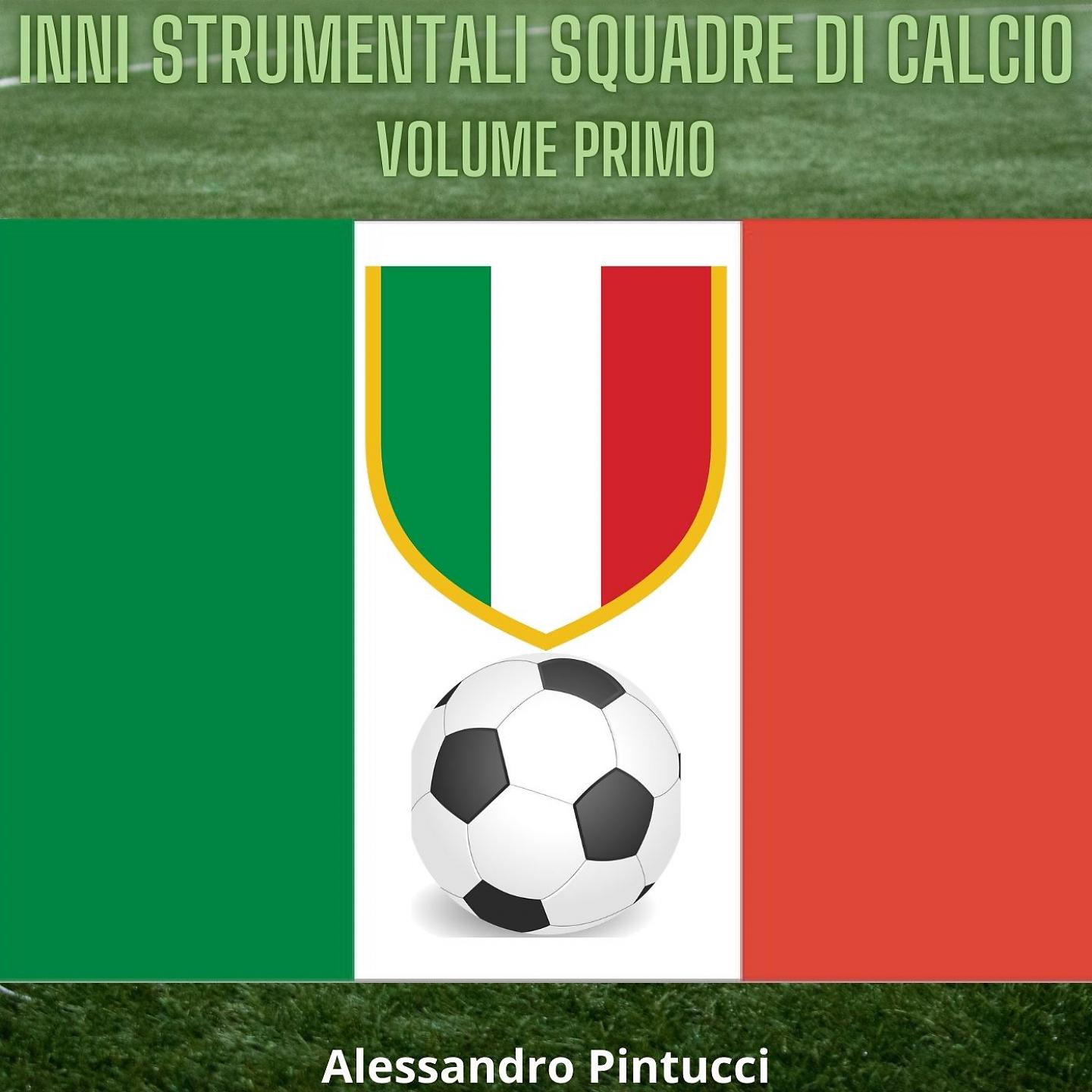 Постер альбома Inni strumentali squadre di calcio - Volume Primo