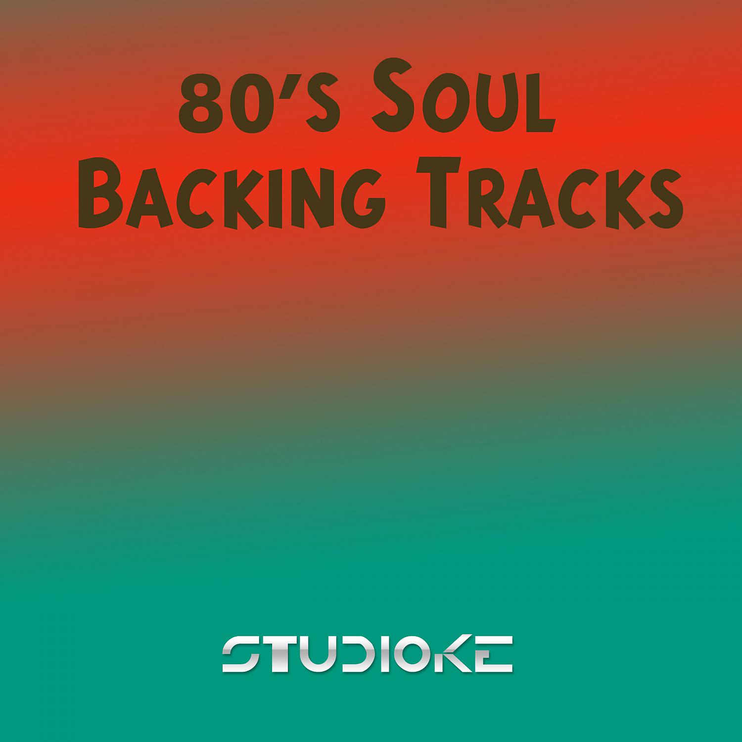 Постер альбома 80's Soul Backing Tracks