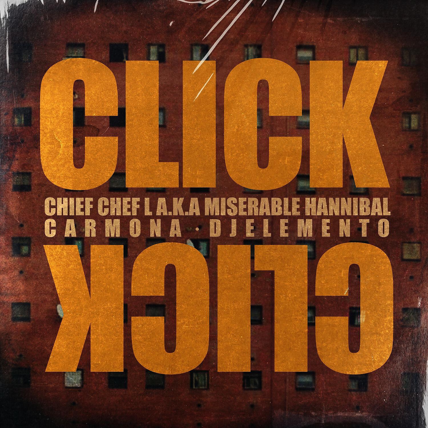 Chief Chef L a.k.a Miserable Hannibal - Click Click