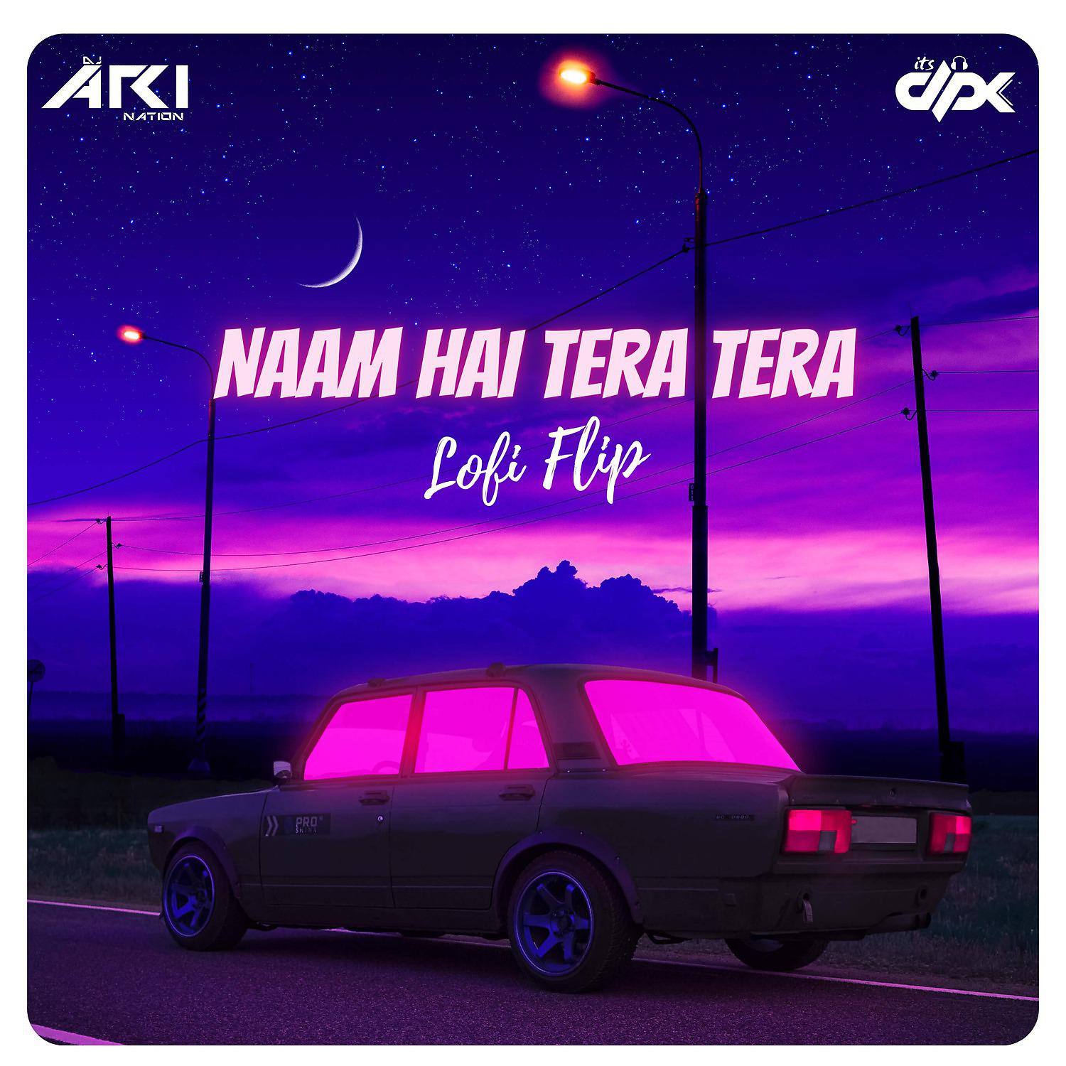 Постер альбома Naam Hai Tera Tera (Lofi Flip)