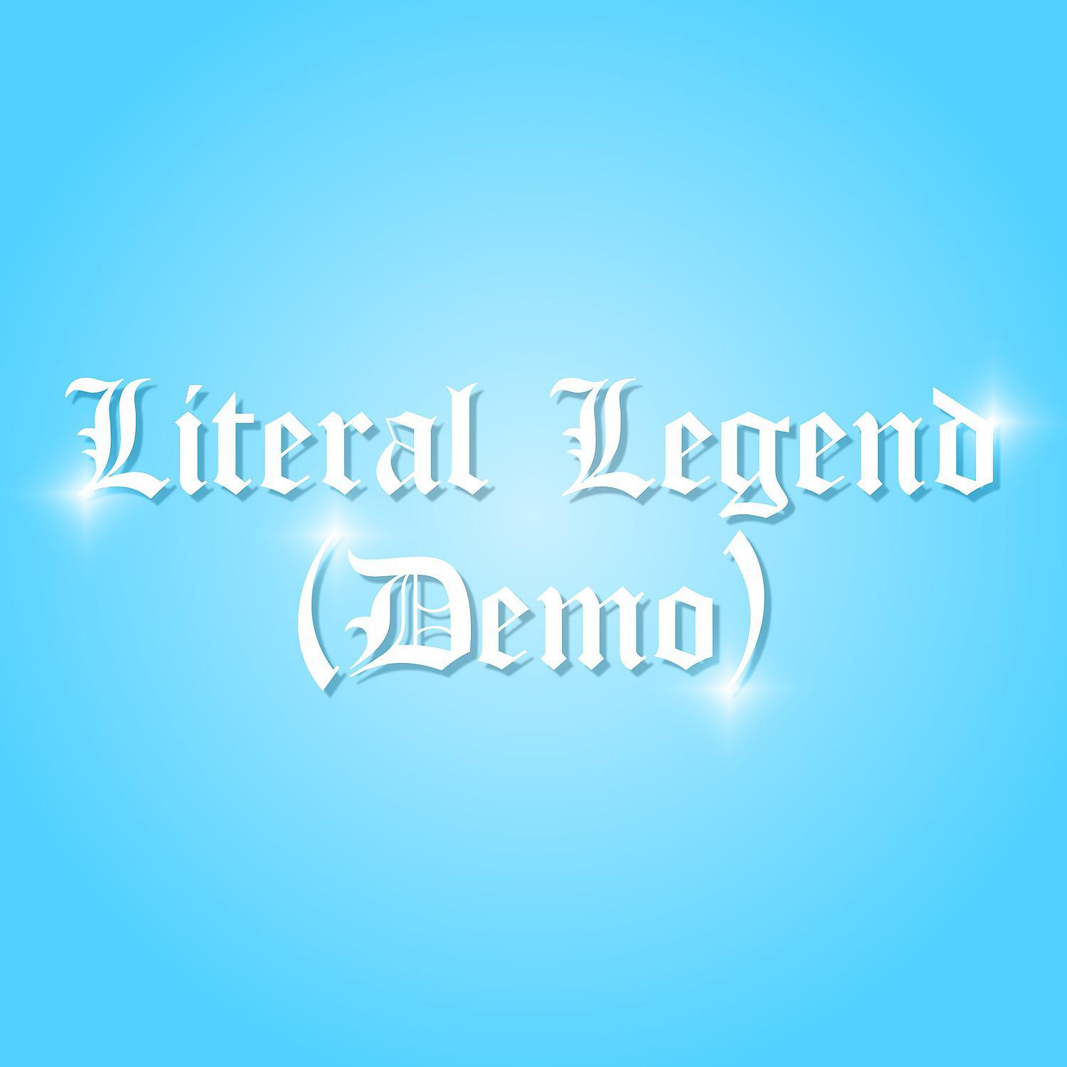Постер альбома Literal Legend (Demo)